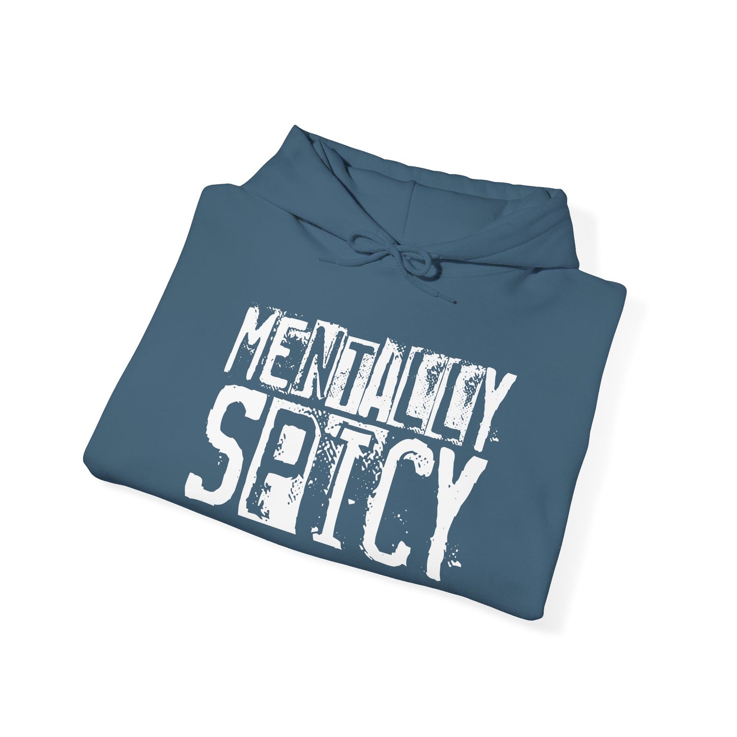 "Mentally Spicy" Hooded Sweatshirt