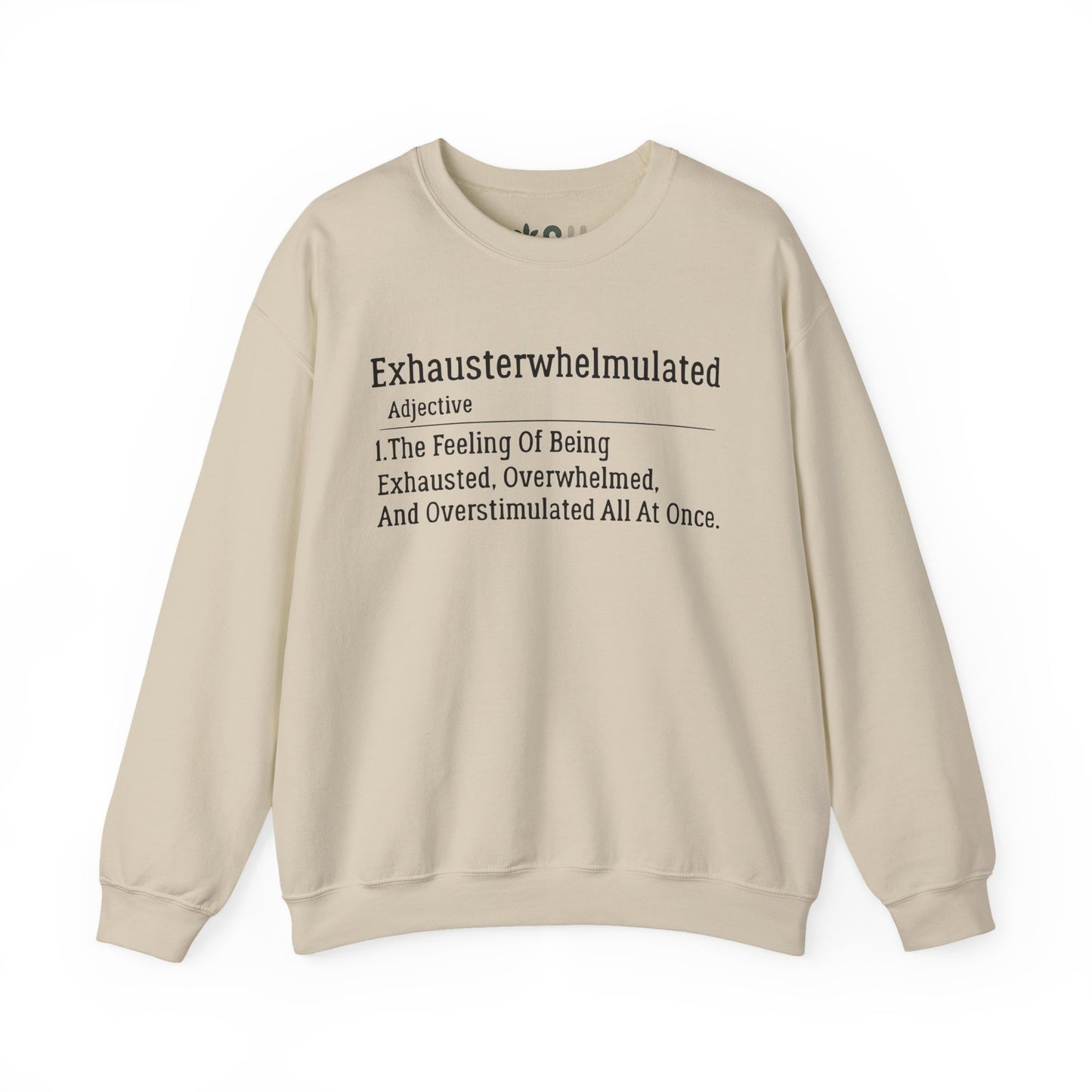 "Exhausterwhelmulated" - Crewneck Sweatshirt