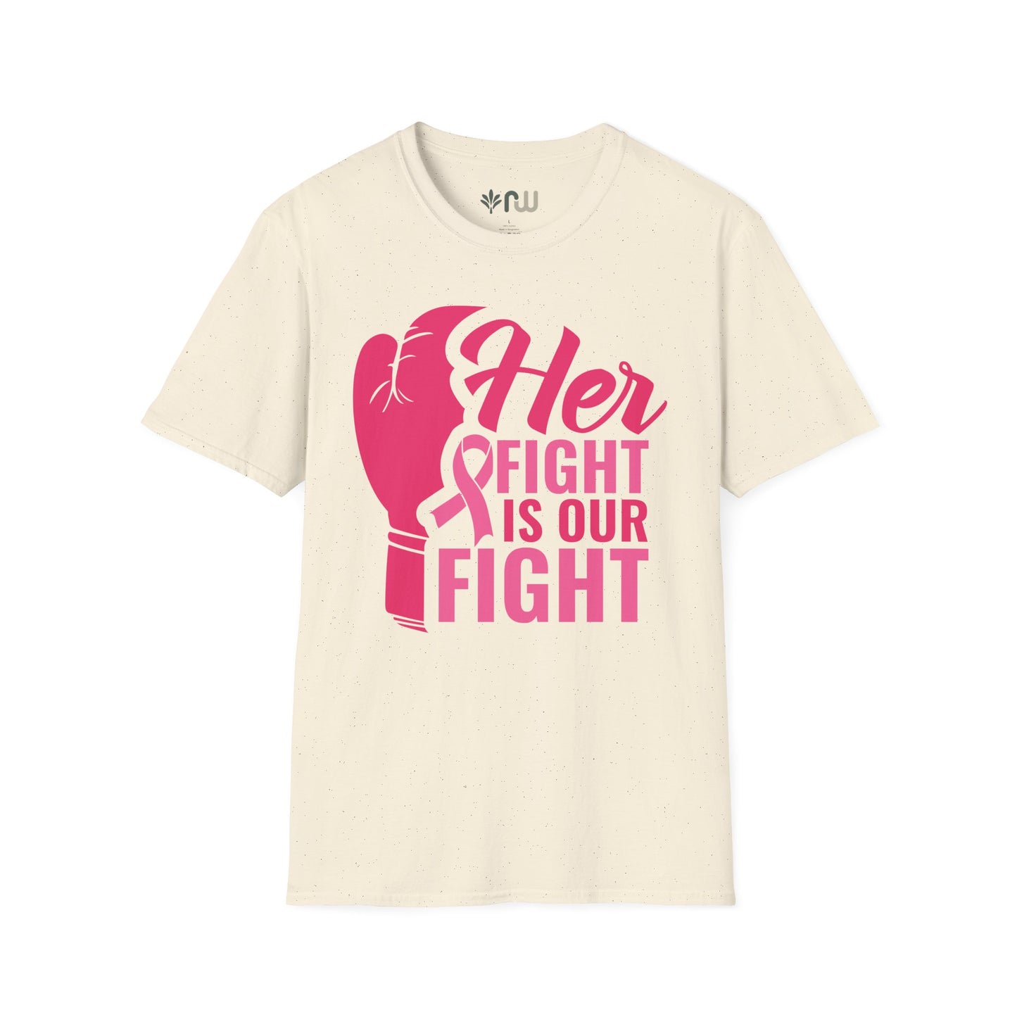 "Her Fight is Our Fight" - Softstyle T-Shirt