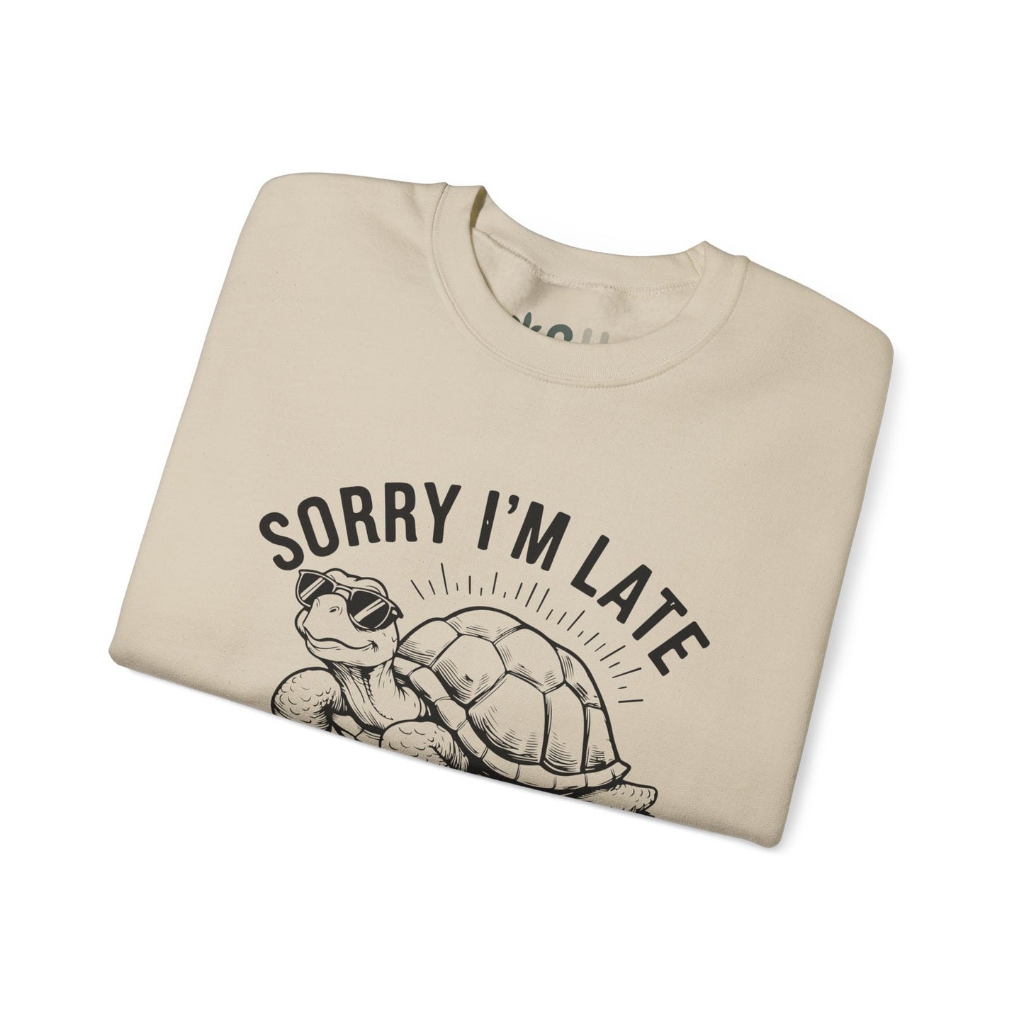 "Sorry I'm Late" - Crewneck Sweatshirt