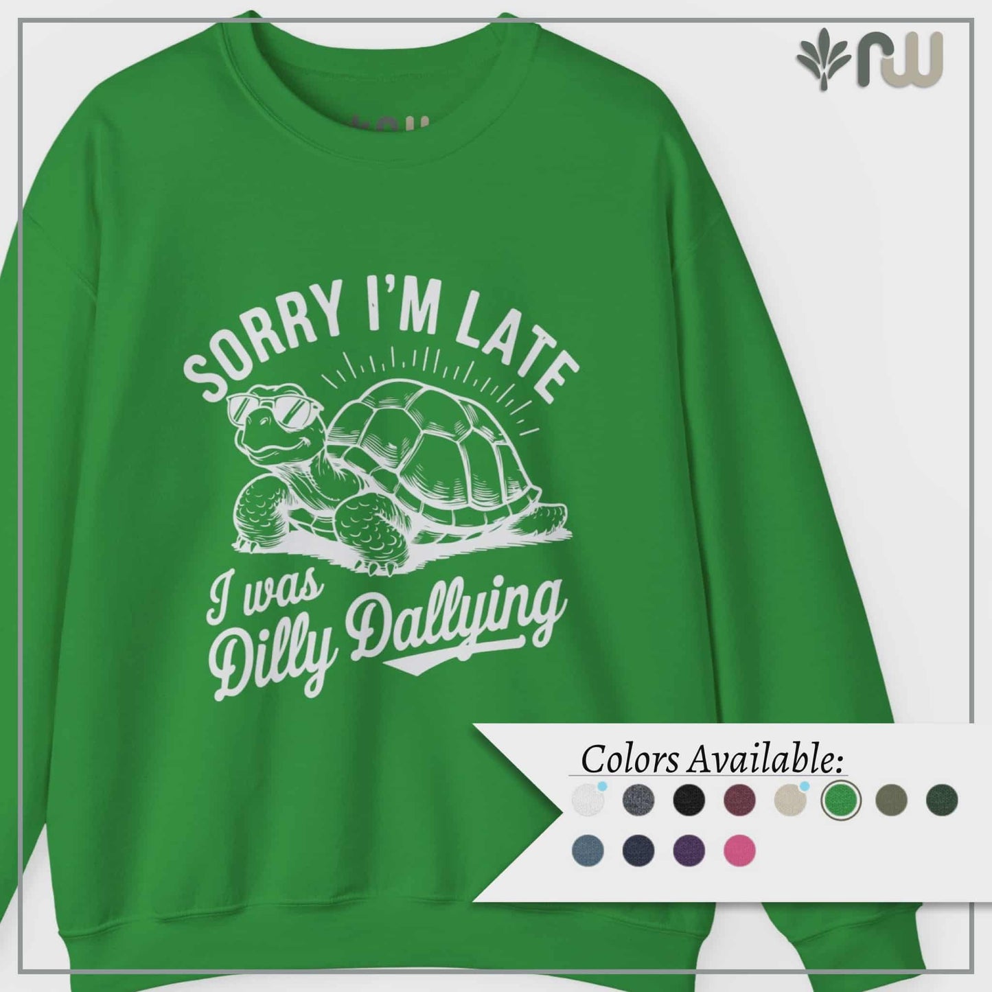 "Sorry I'm Late" - Crewneck Sweatshirt