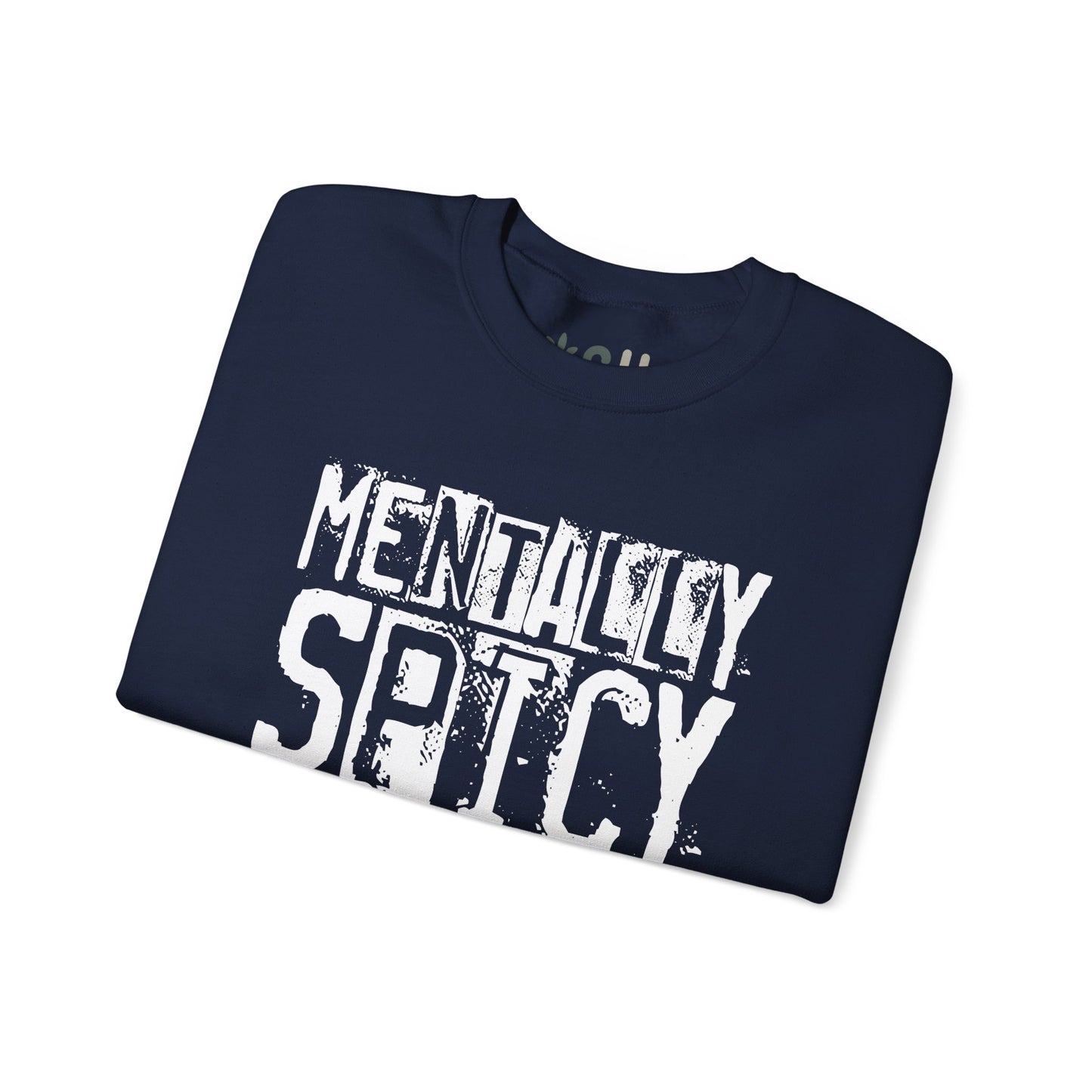 "Mentally Spicy" - Crewneck Sweatshirt