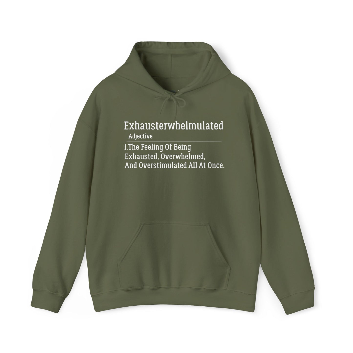 "Exhausterwhelmulated" Hooded Sweatshirt