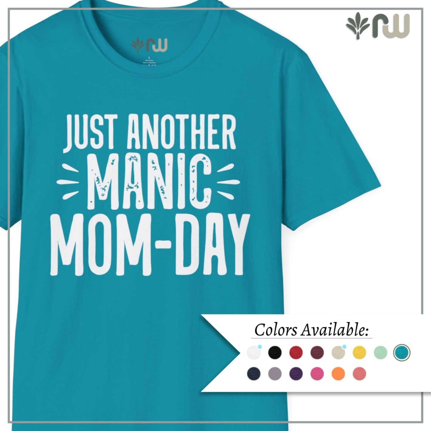 "Just Another Manic Mom Day" Softstyle T-Shirt