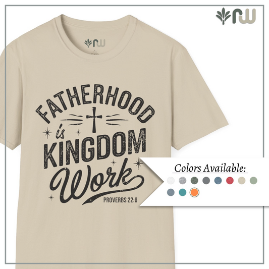 "Fatherhood is Kingdom Work" Softstyle T-Shirt