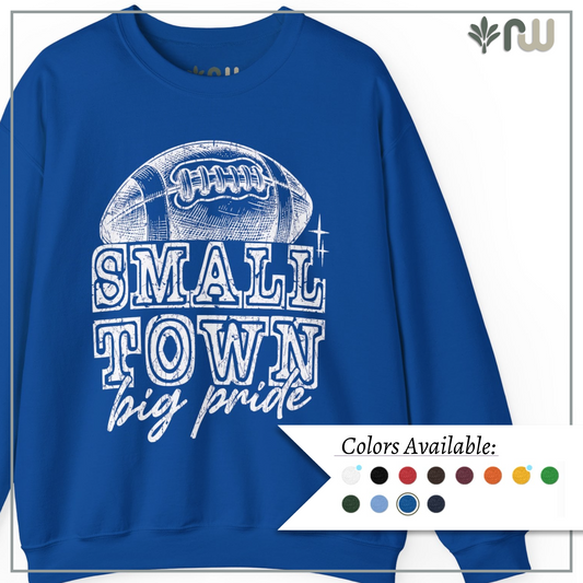 "Small Town, Big Pride" - Crewneck Sweatshirt