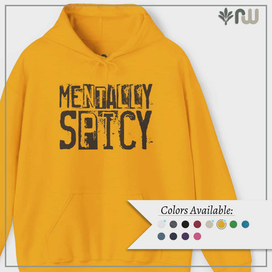 "Mentally Spicy" Hooded Sweatshirt
