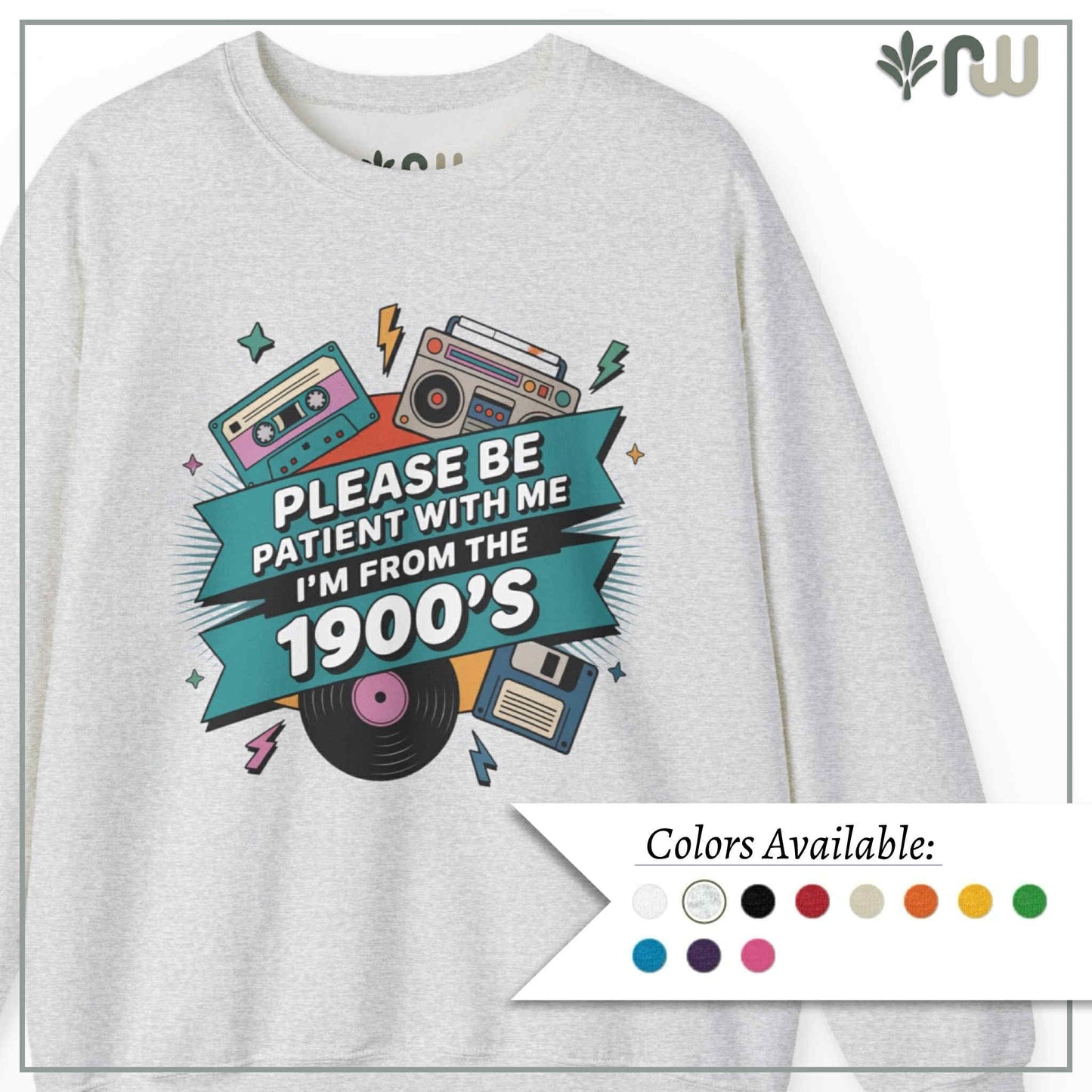 "I'm from the 1900's" Crewneck Sweatshirt