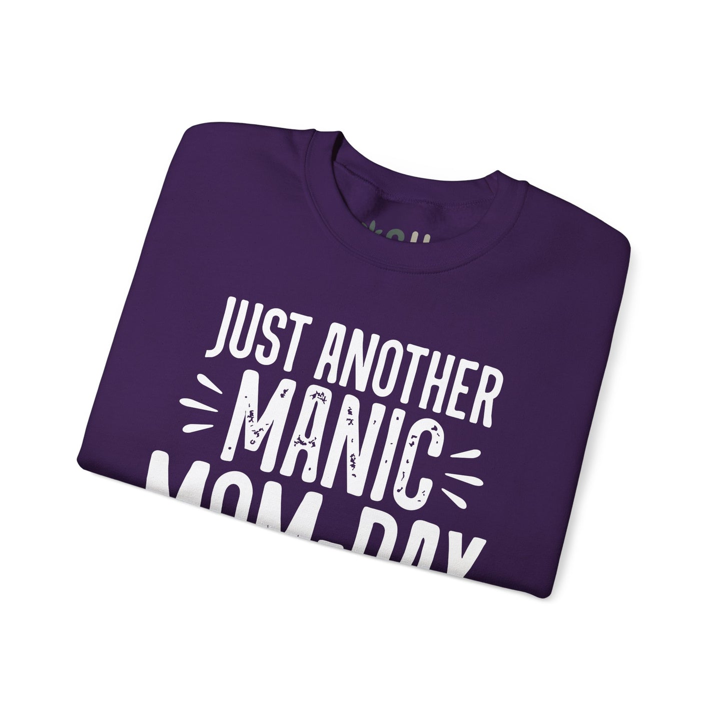 "Just Another Manic Mom Day" Crewneck Sweatshirt