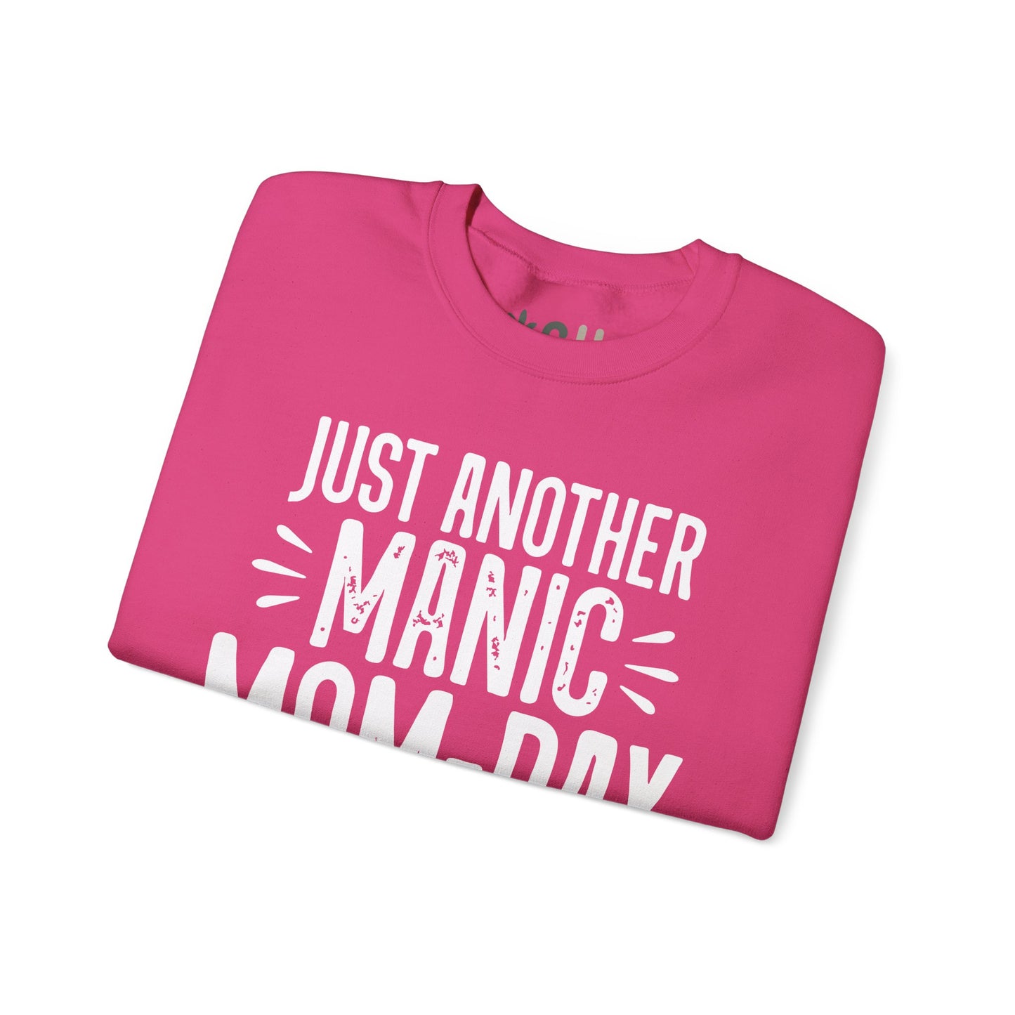 "Just Another Manic Mom Day" Crewneck Sweatshirt