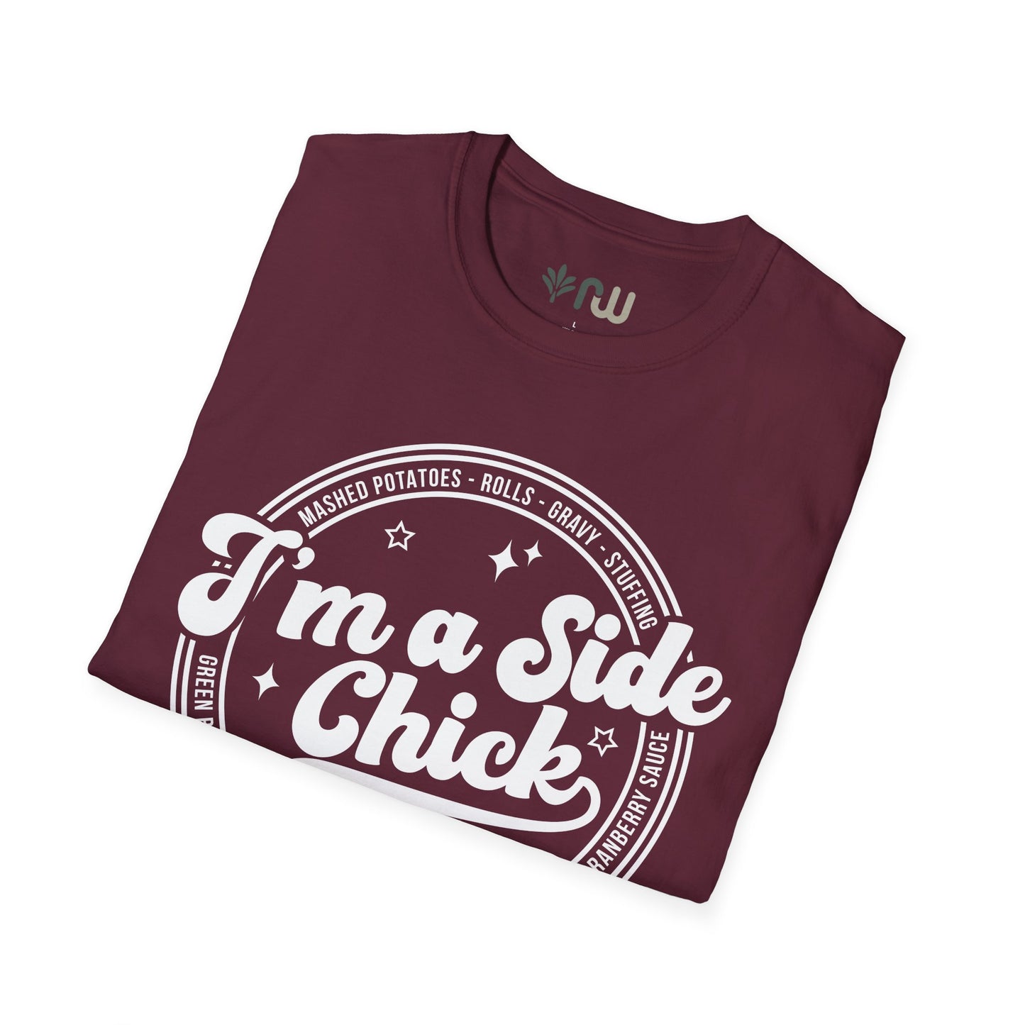 "I'm a Side Chick" - Softstyle T-Shirt