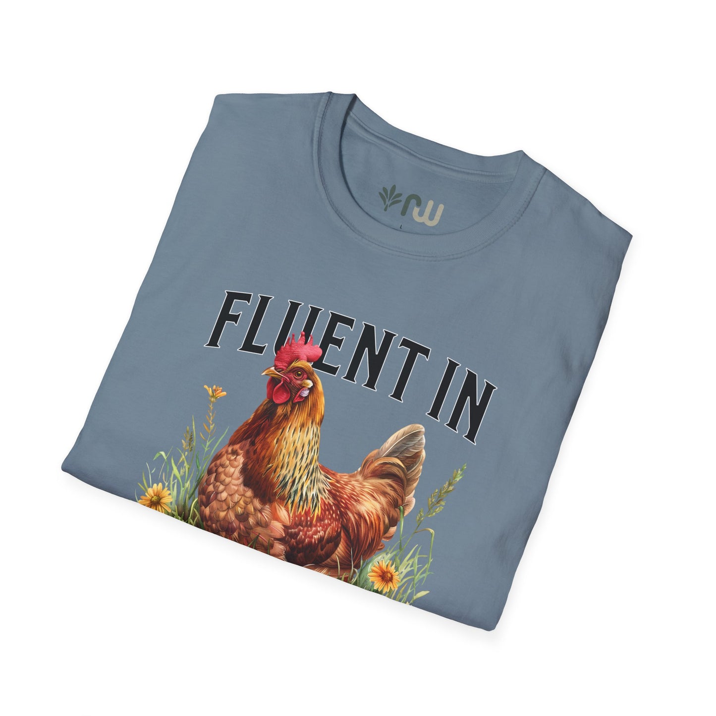 "Fluent in Fowl Language" Softstyle T-Shirt