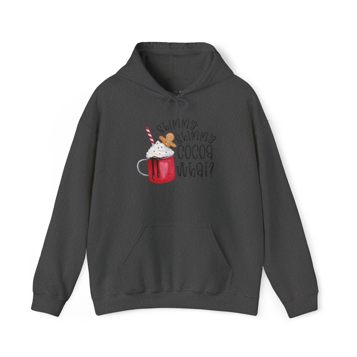 "Shimmy Shimmy Cocoa What?" Hooded Sweatshirt