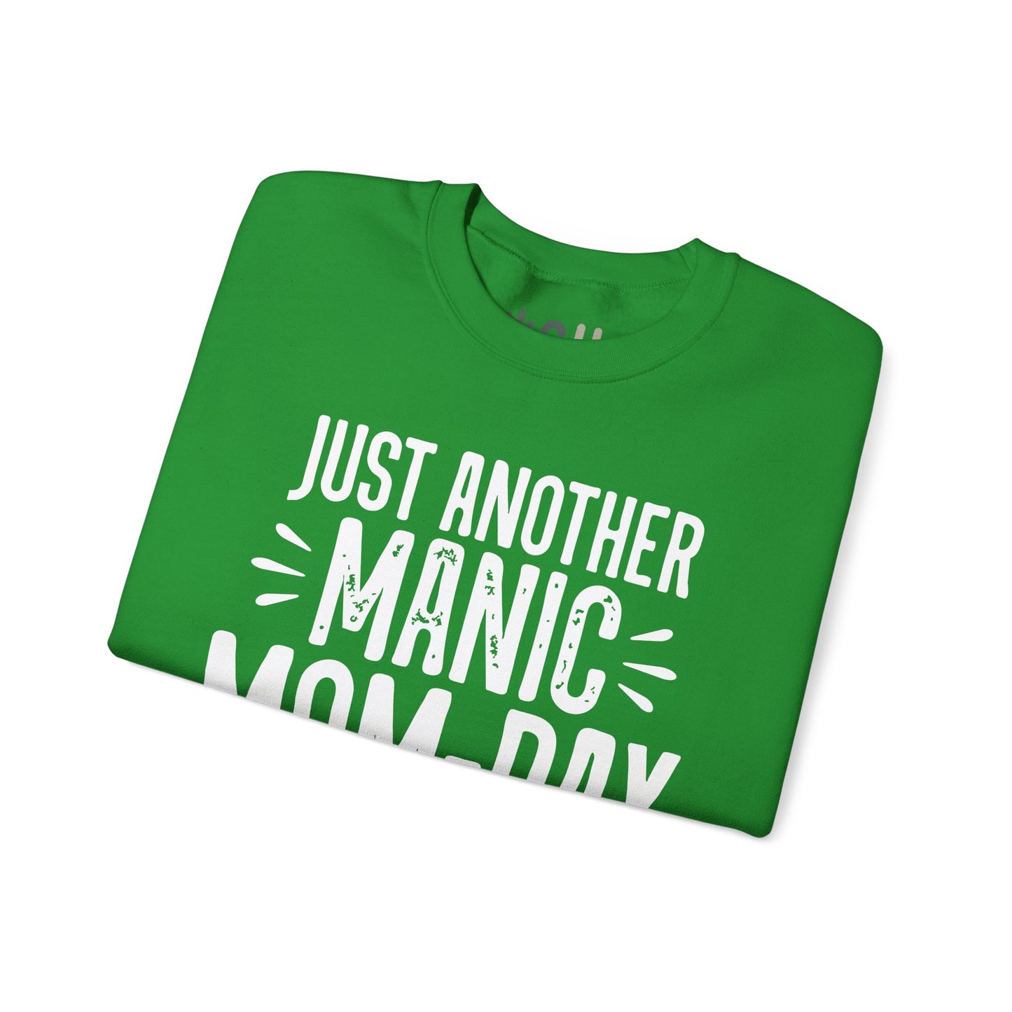"Just Another Manic Mom Day" Crewneck Sweatshirt