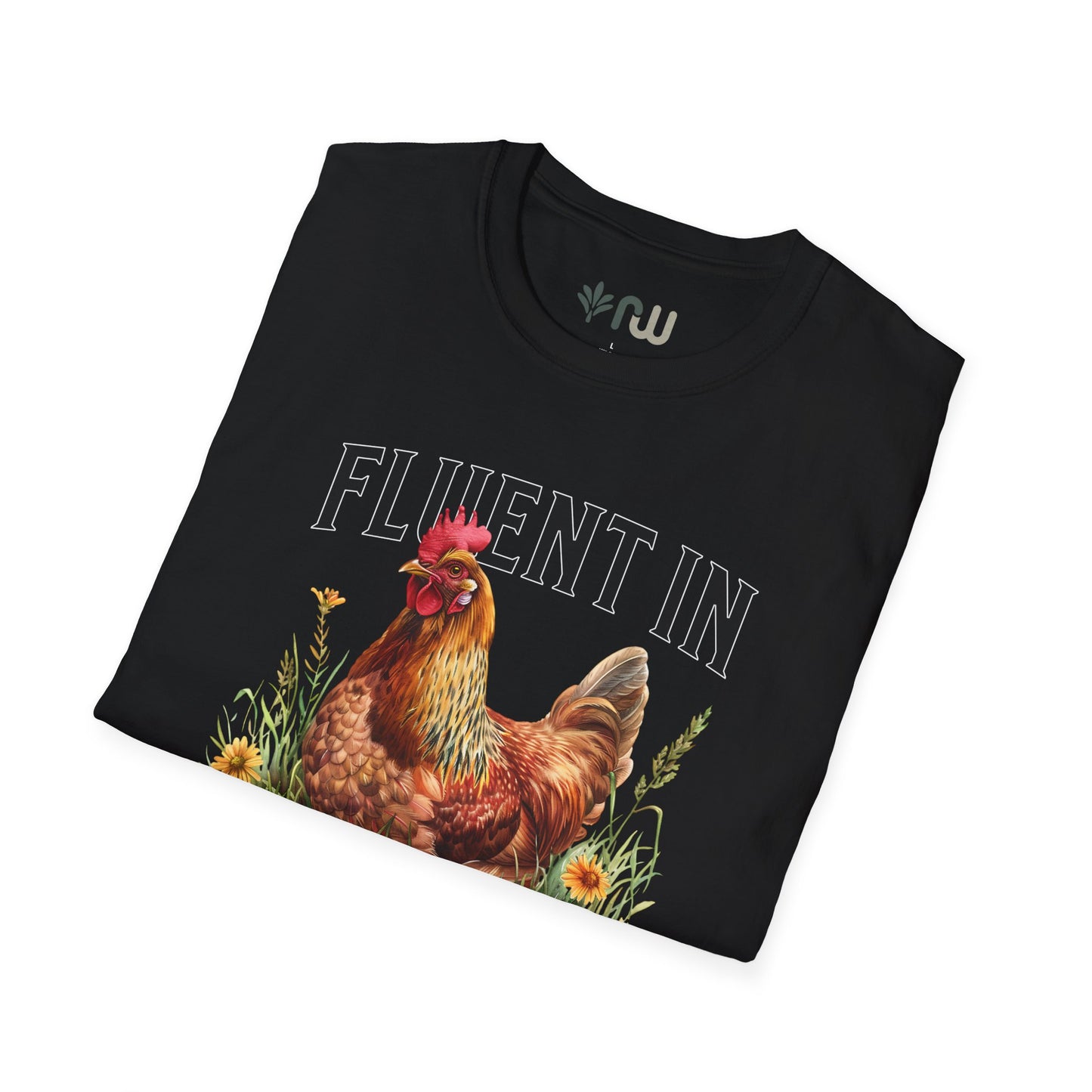 "Fluent in Fowl Language" Softstyle T-Shirt