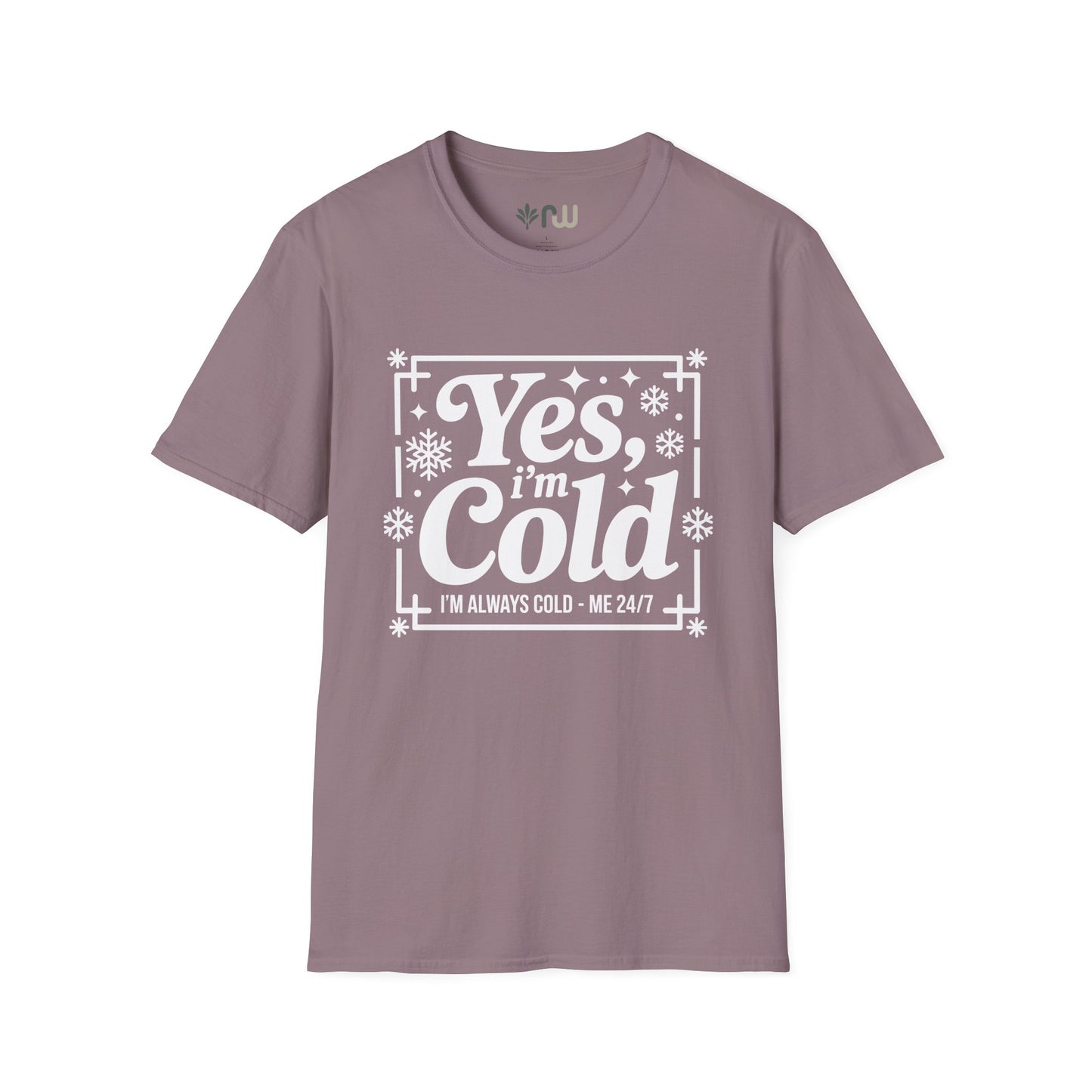 "Yes I'm Cold" - Softstyle T-Shirt