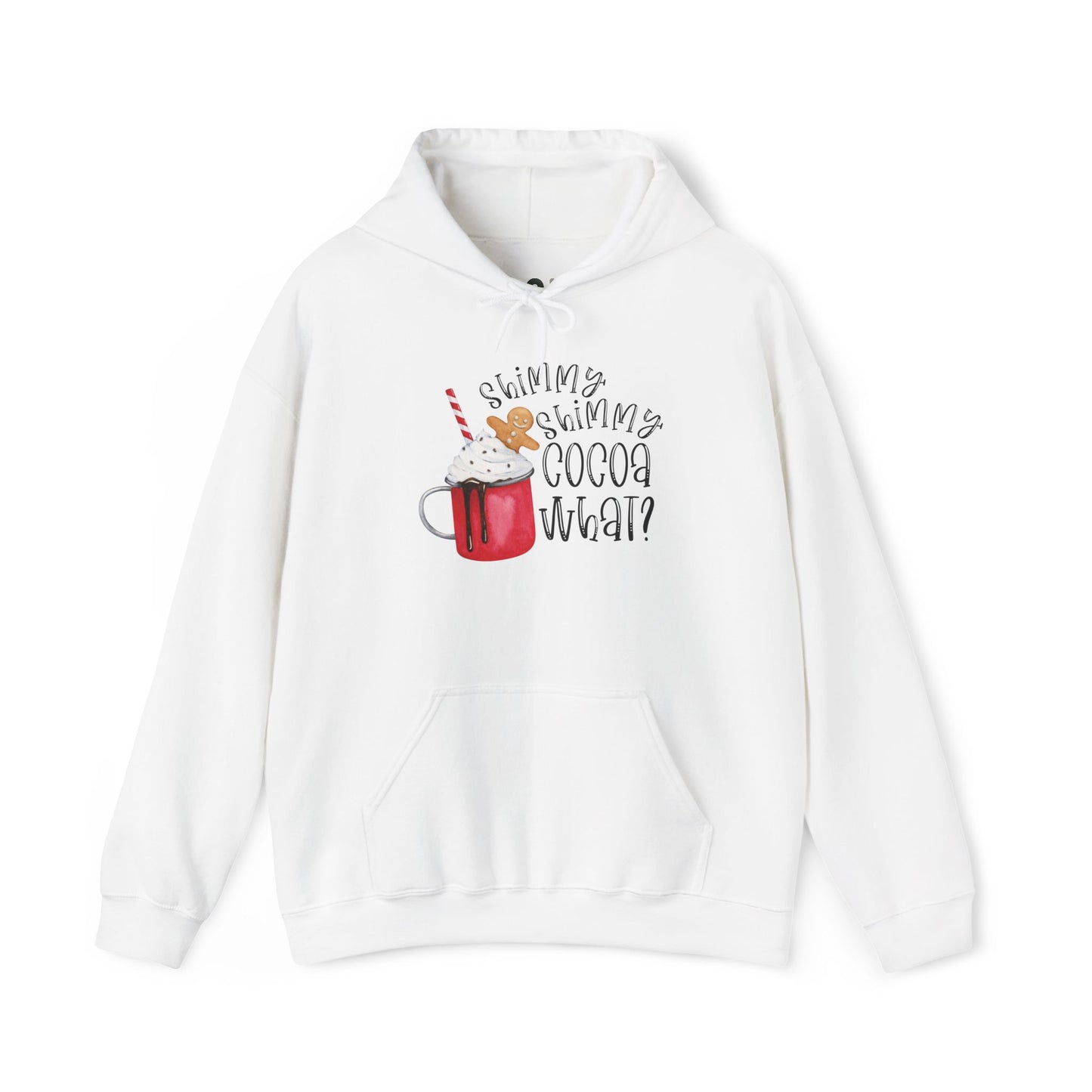 "Shimmy Shimmy Cocoa What?" Hooded Sweatshirt