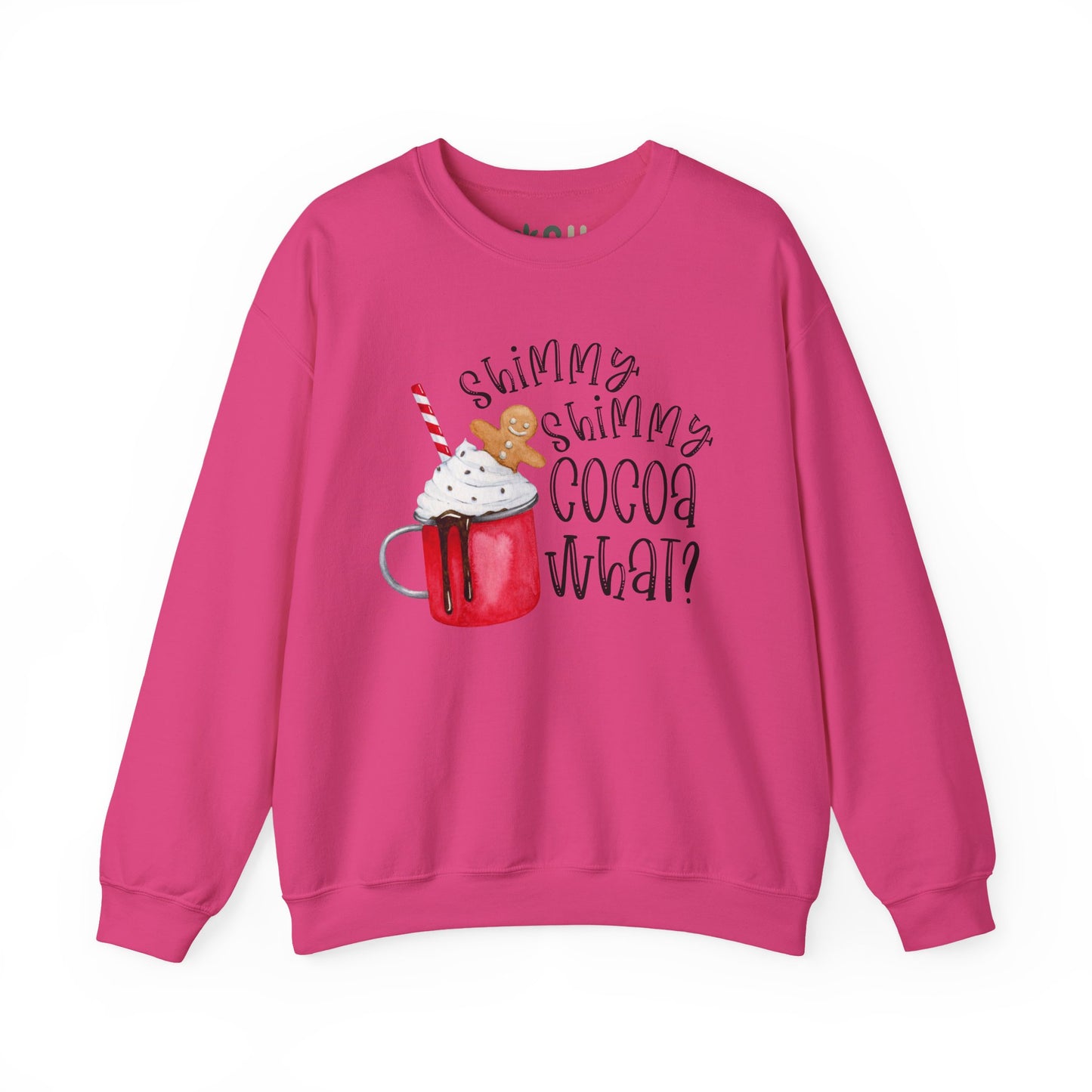"Shimmy Shimmy Cocoa What" - Crewneck Sweatshirt