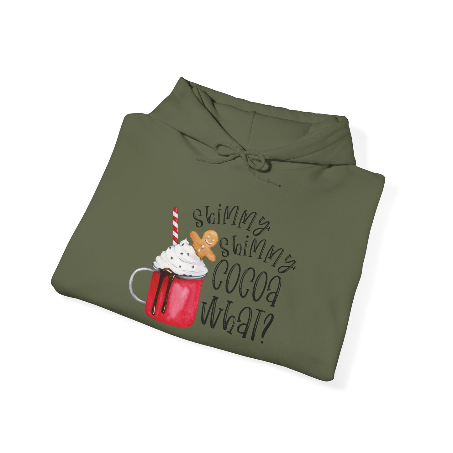 "Shimmy Shimmy Cocoa What?" Hooded Sweatshirt