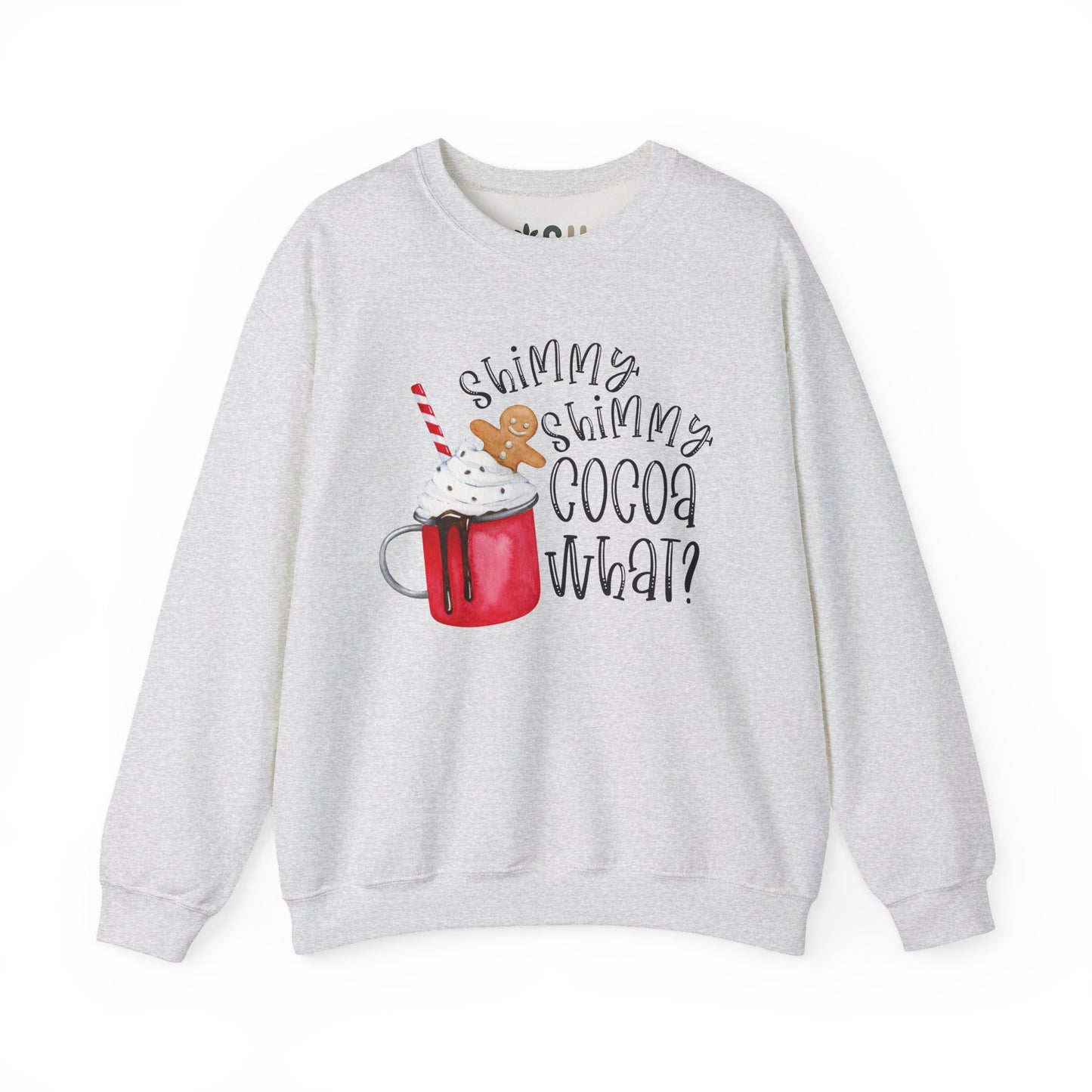 "Shimmy Shimmy Cocoa What" - Crewneck Sweatshirt