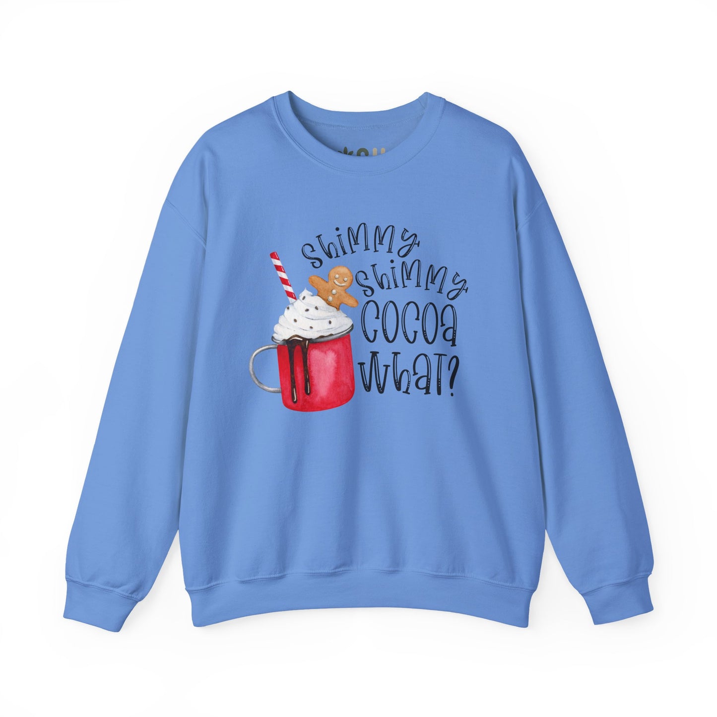 "Shimmy Shimmy Cocoa What" - Crewneck Sweatshirt