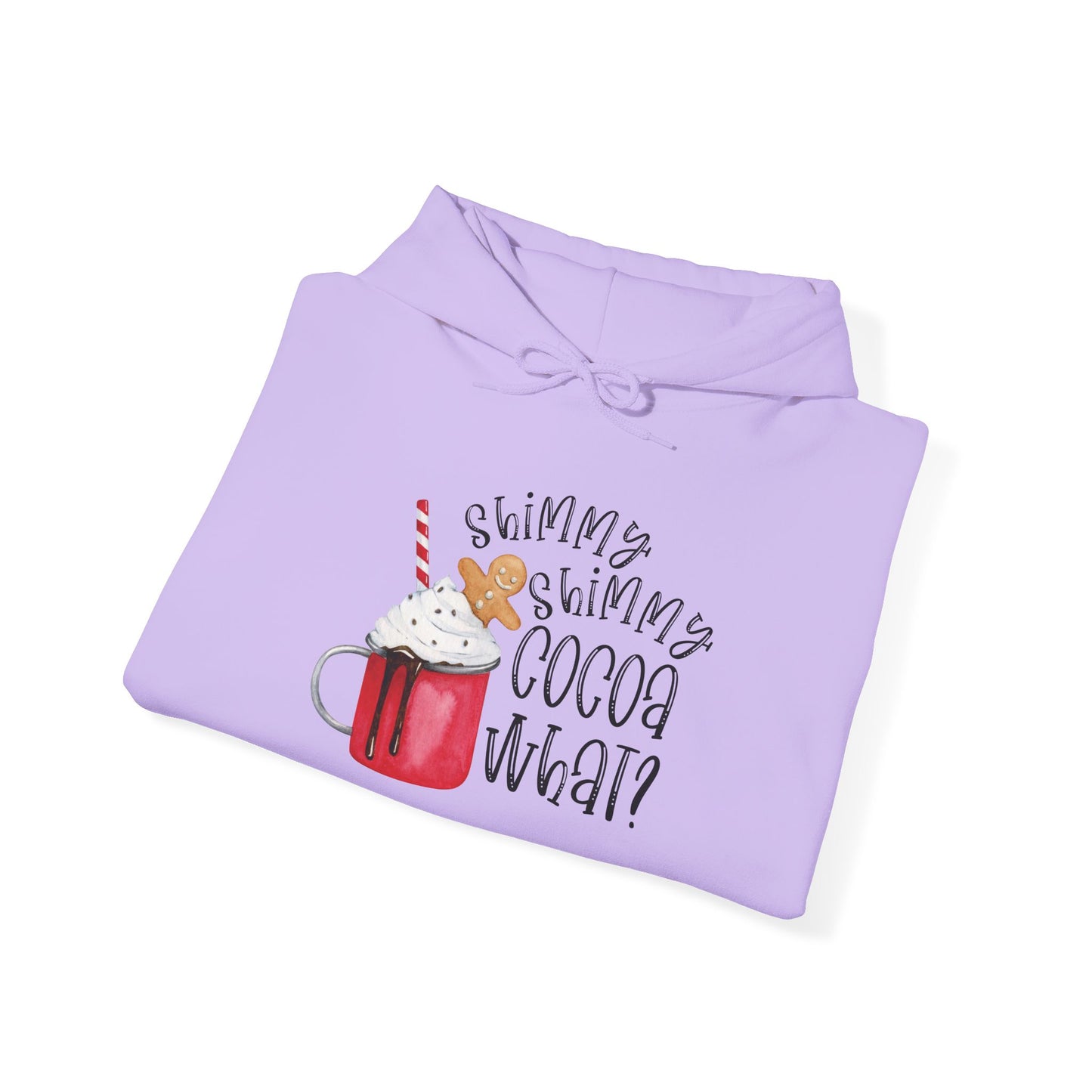 "Shimmy Shimmy Cocoa What?" Hooded Sweatshirt