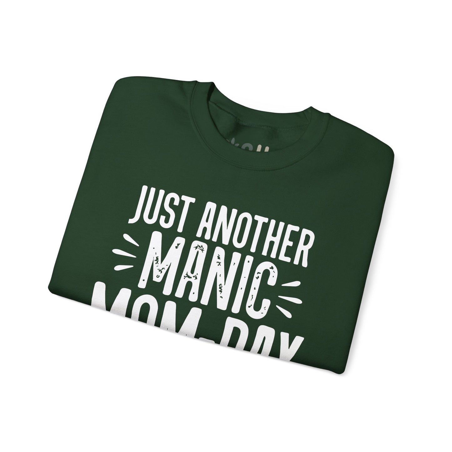 "Just Another Manic Mom Day" Crewneck Sweatshirt