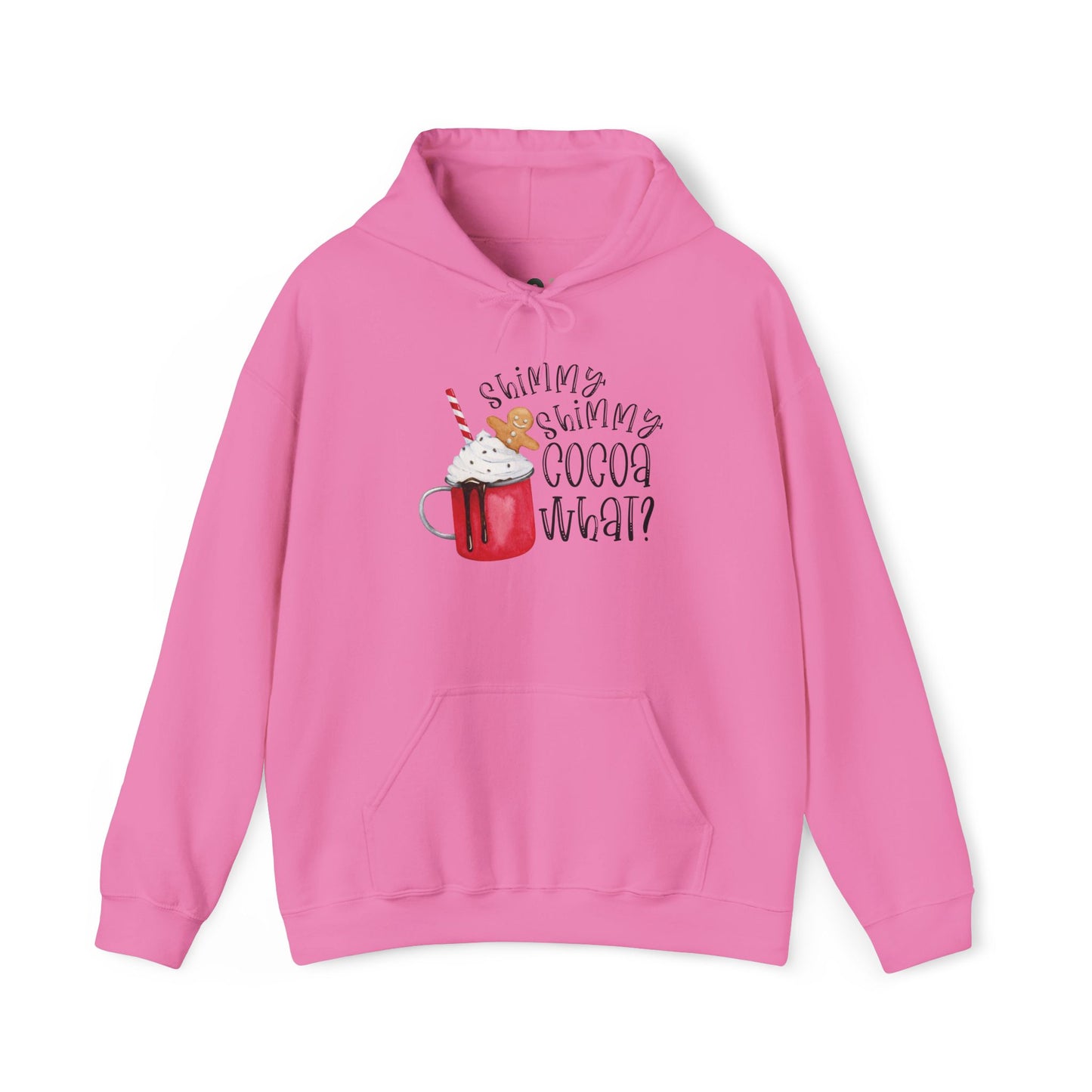 "Shimmy Shimmy Cocoa What?" Hooded Sweatshirt