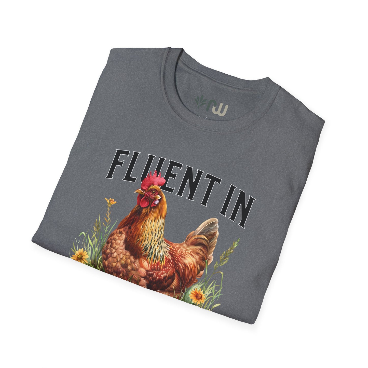 "Fluent in Fowl Language" Softstyle T-Shirt