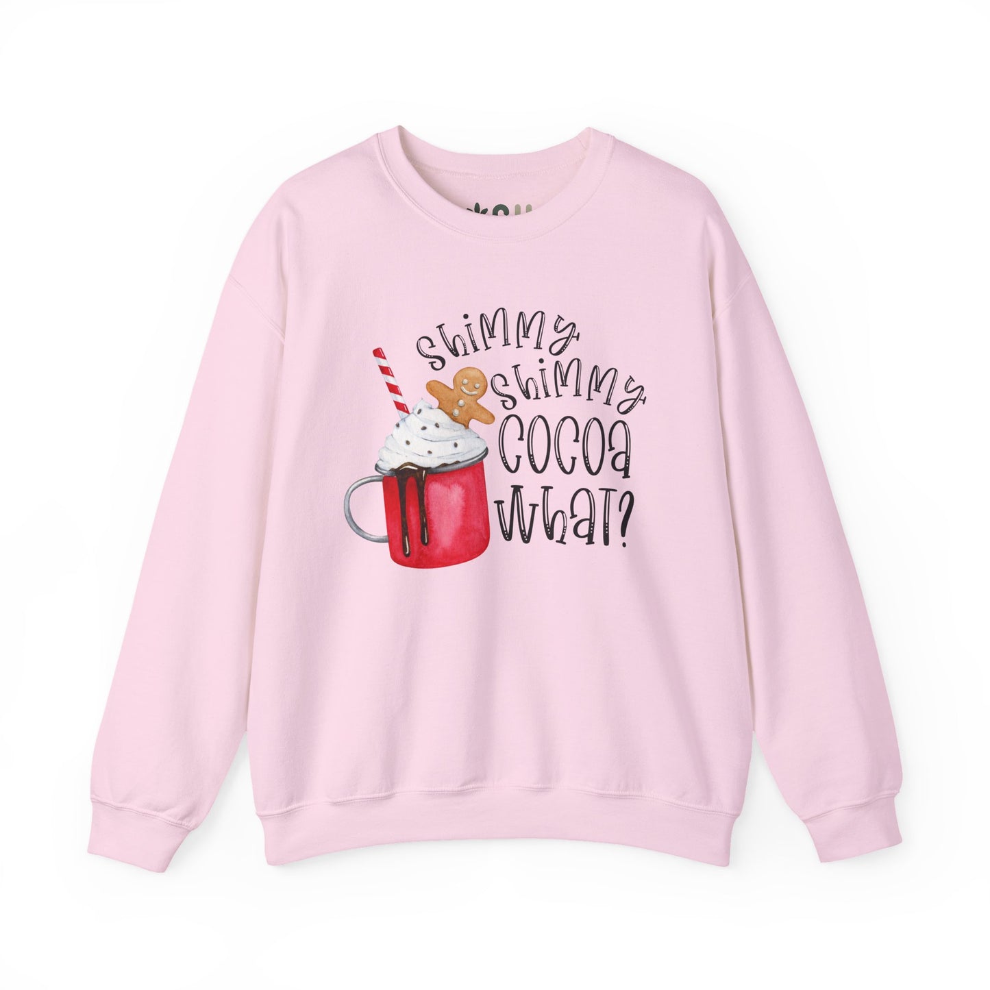 "Shimmy Shimmy Cocoa What" - Crewneck Sweatshirt