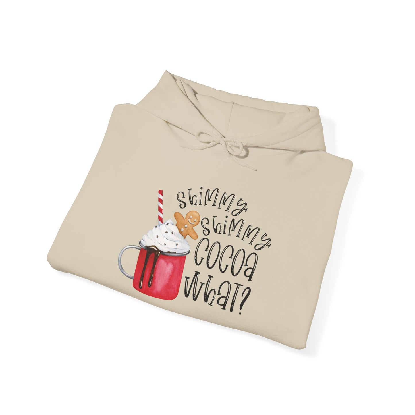 "Shimmy Shimmy Cocoa What?" Hooded Sweatshirt
