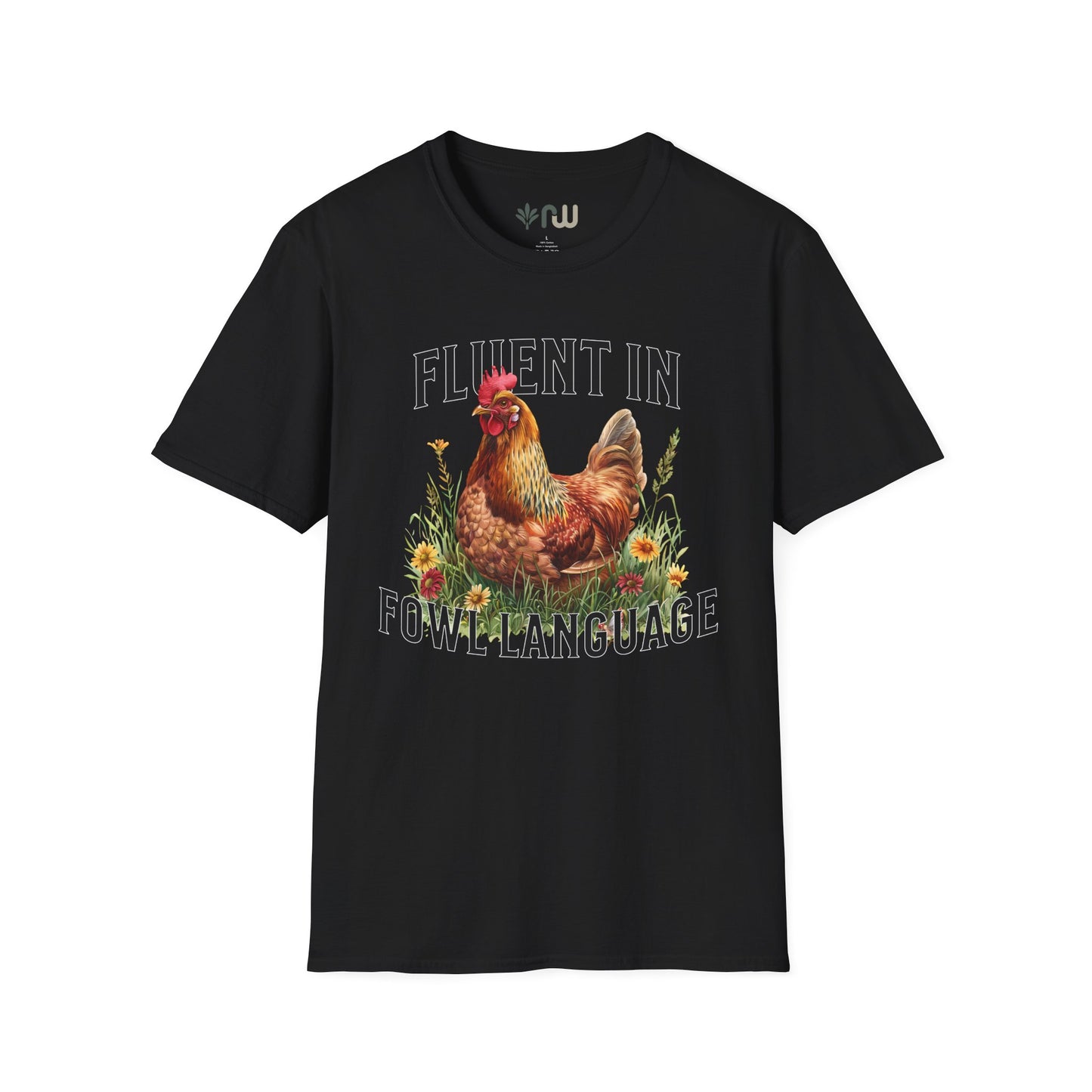 "Fluent in Fowl Language" Softstyle T-Shirt