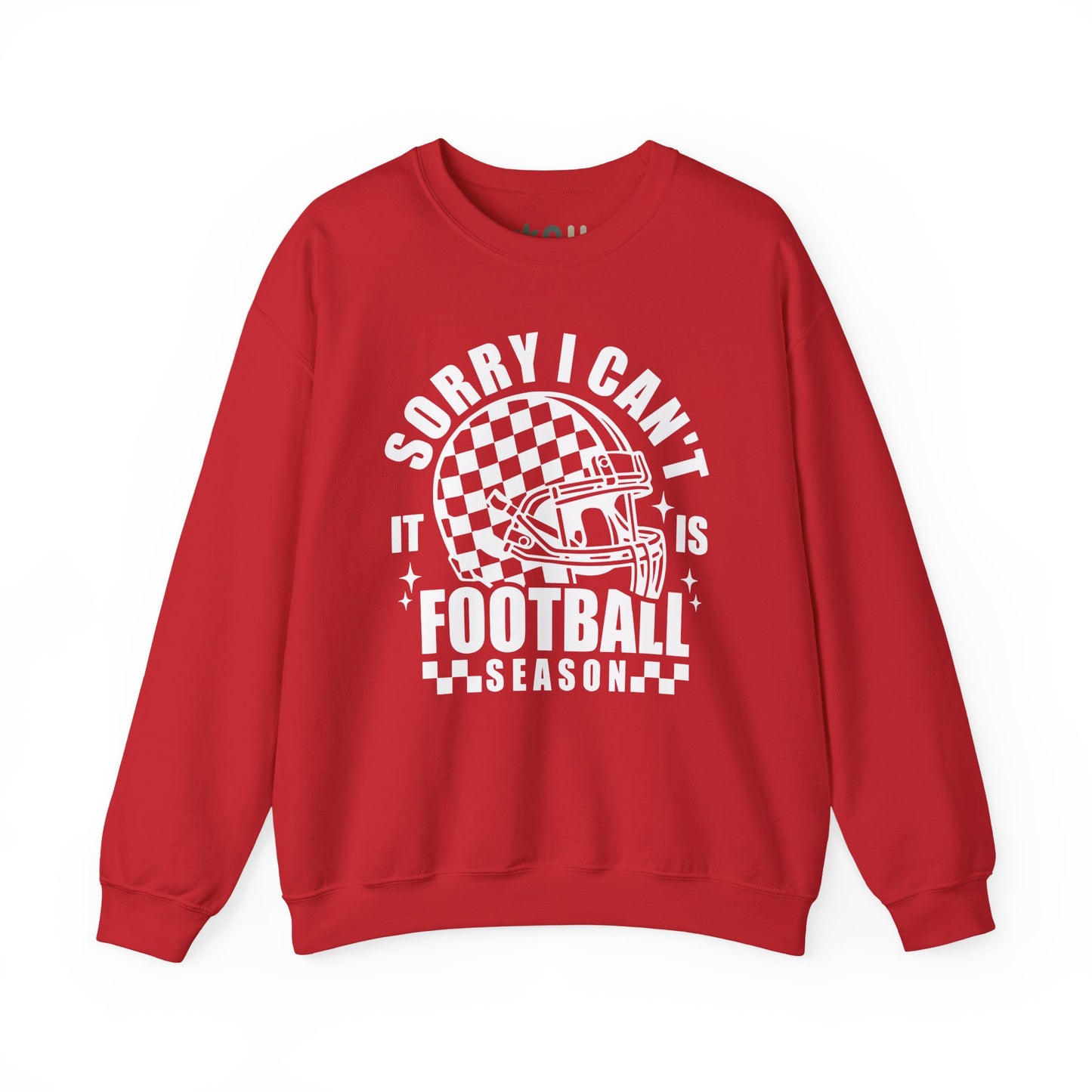 "Sorry I Can't It Is Football Season" - Crewneck Sweatshirt