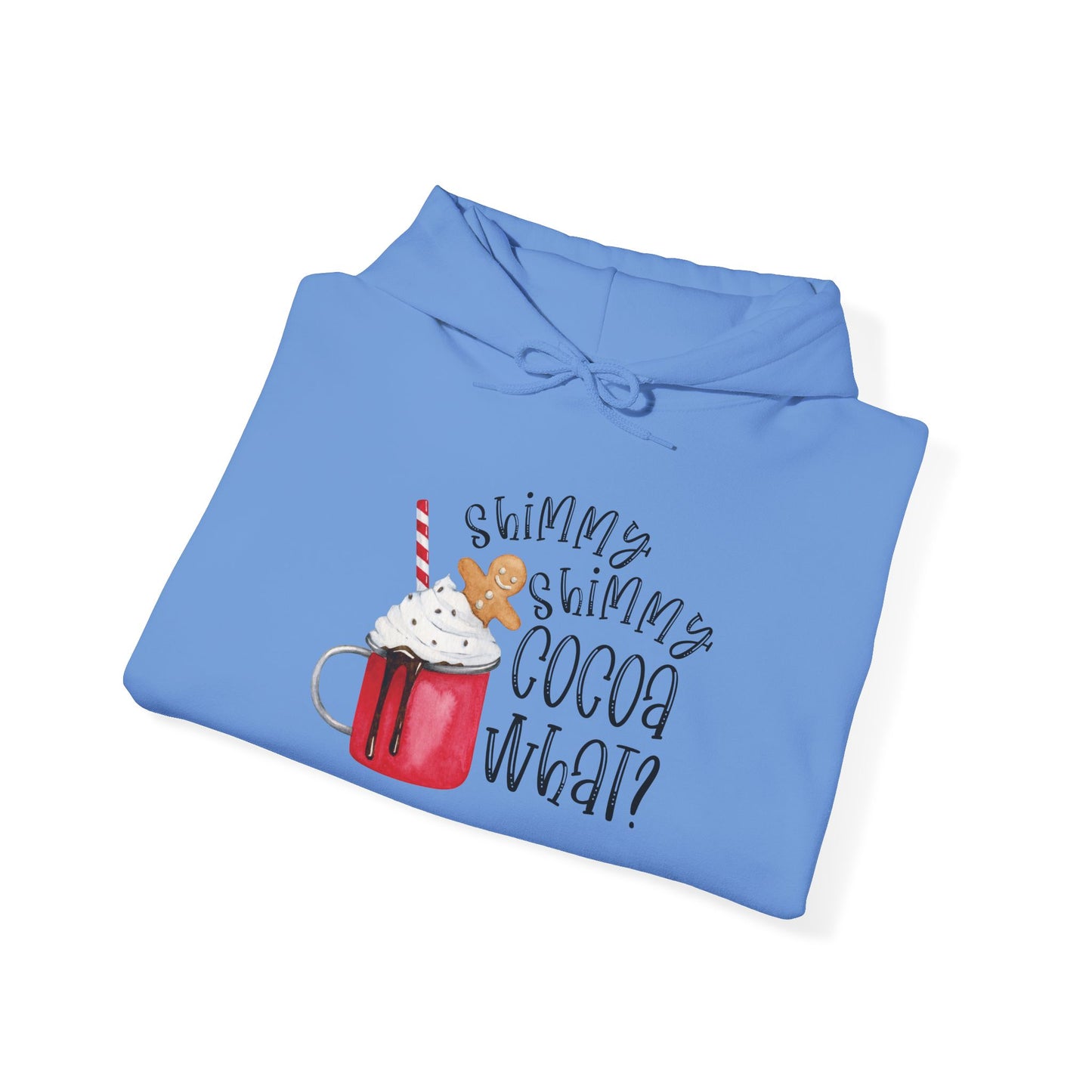"Shimmy Shimmy Cocoa What?" Hooded Sweatshirt