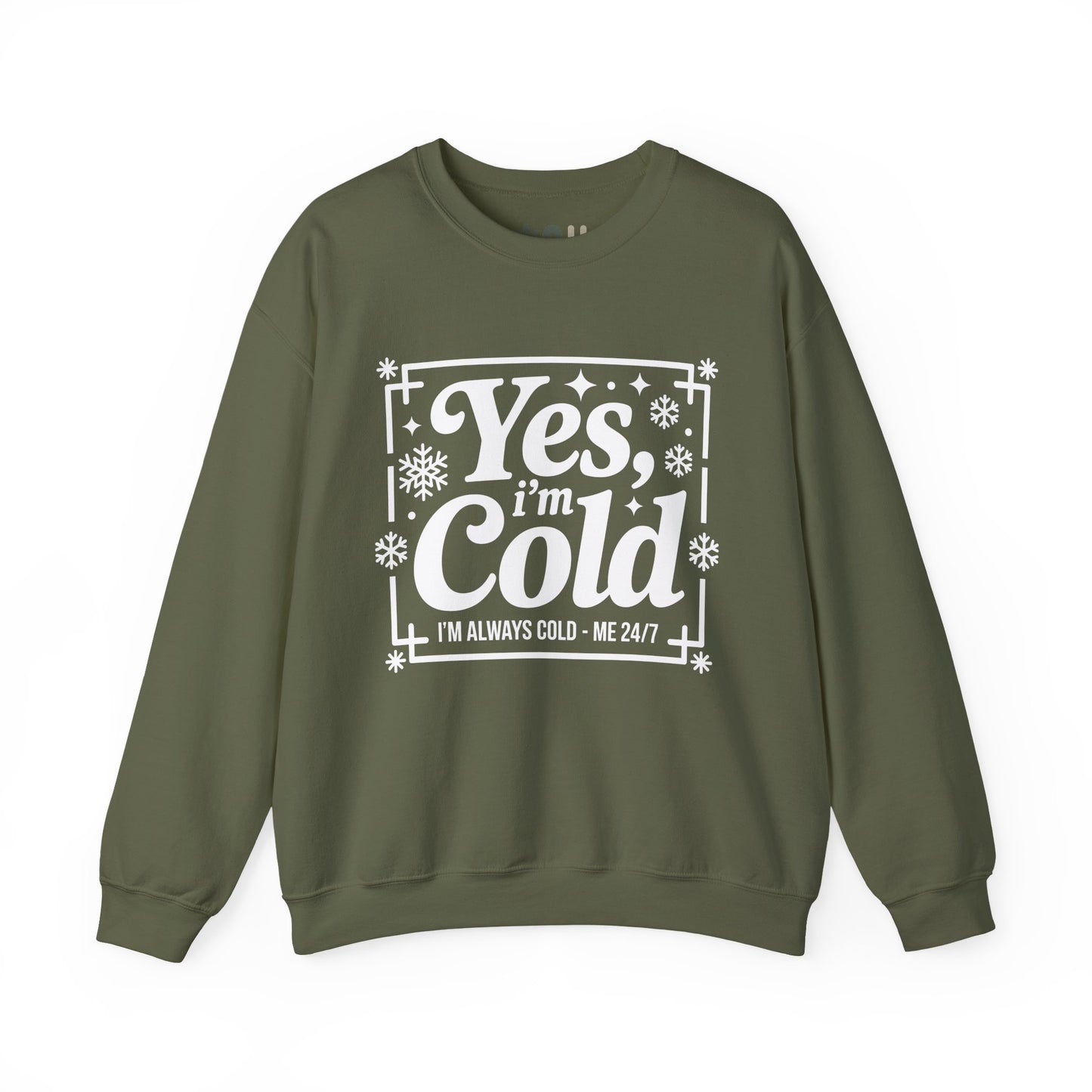 "Yes I'm Cold" - Crewneck Sweatshirt
