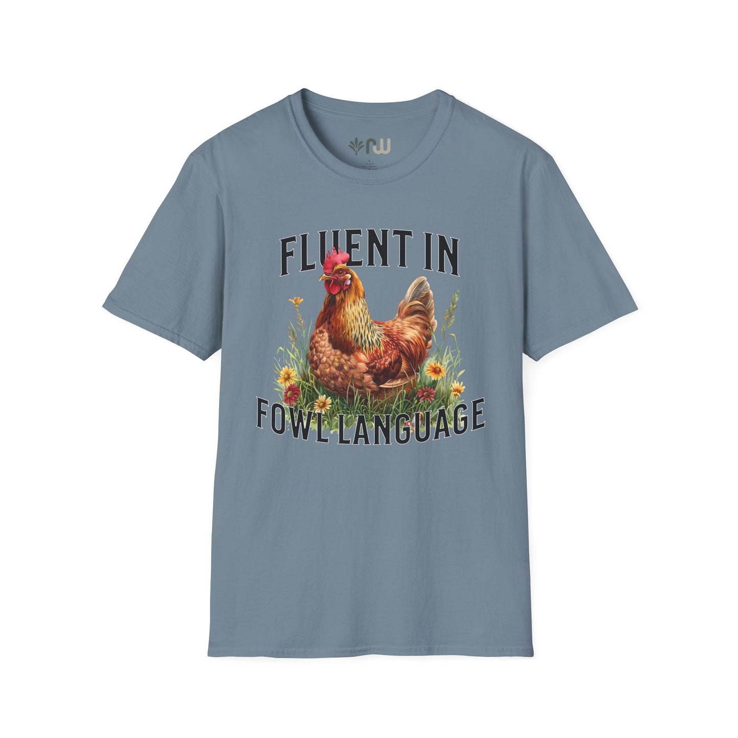 "Fluent in Fowl Language" Softstyle T-Shirt