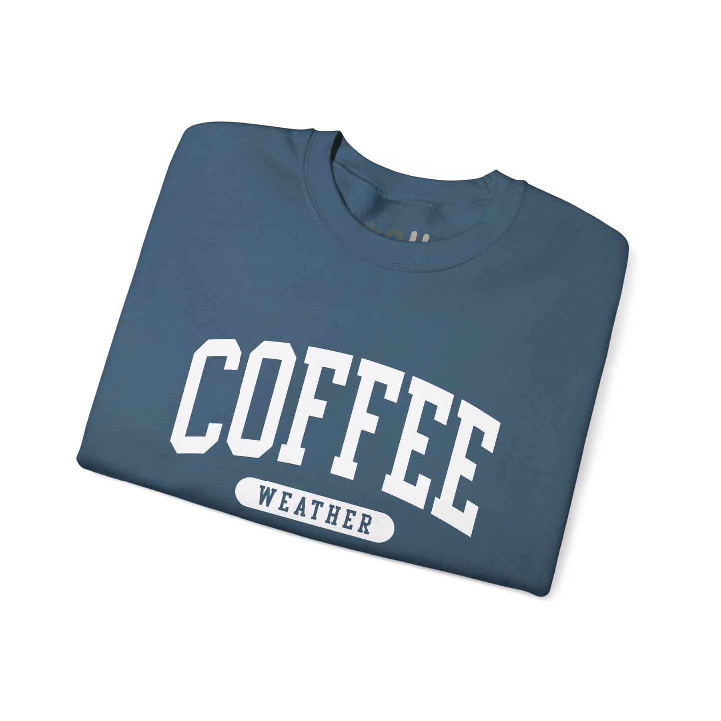 "Coffee Weather" - Crewneck Sweatshirt