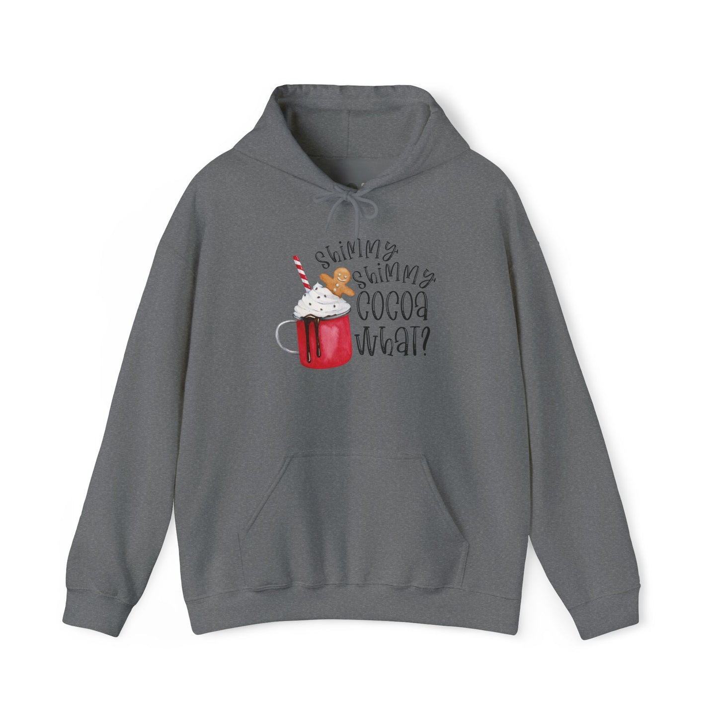 "Shimmy Shimmy Cocoa What?" Hooded Sweatshirt
