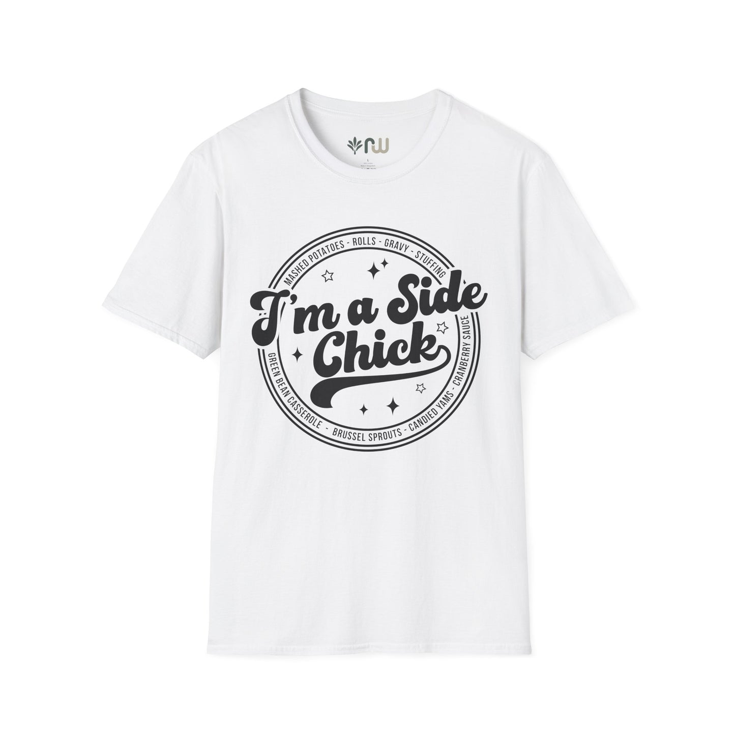 "I'm a Side Chick" - Softstyle T-Shirt