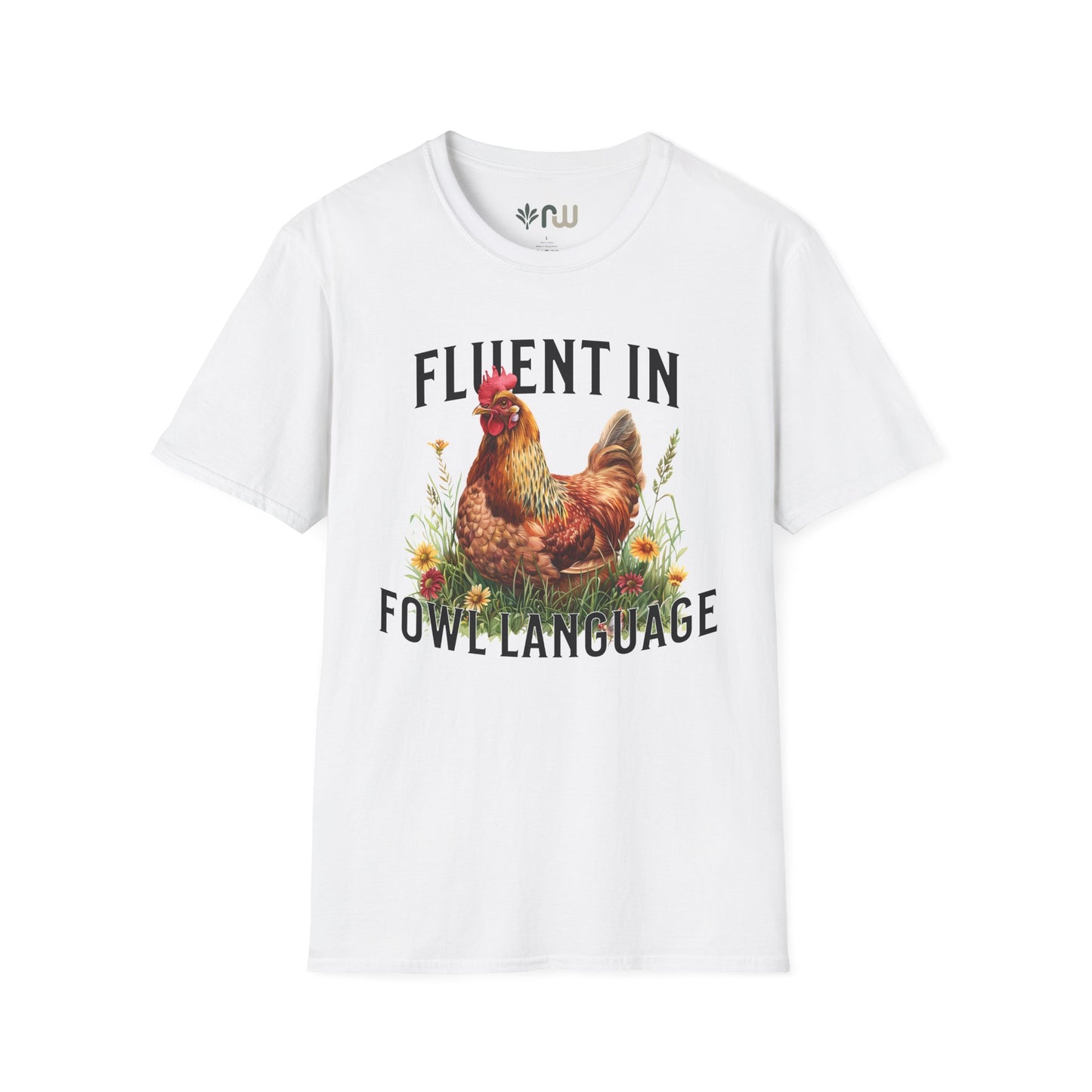 "Fluent in Fowl Language" Softstyle T-Shirt