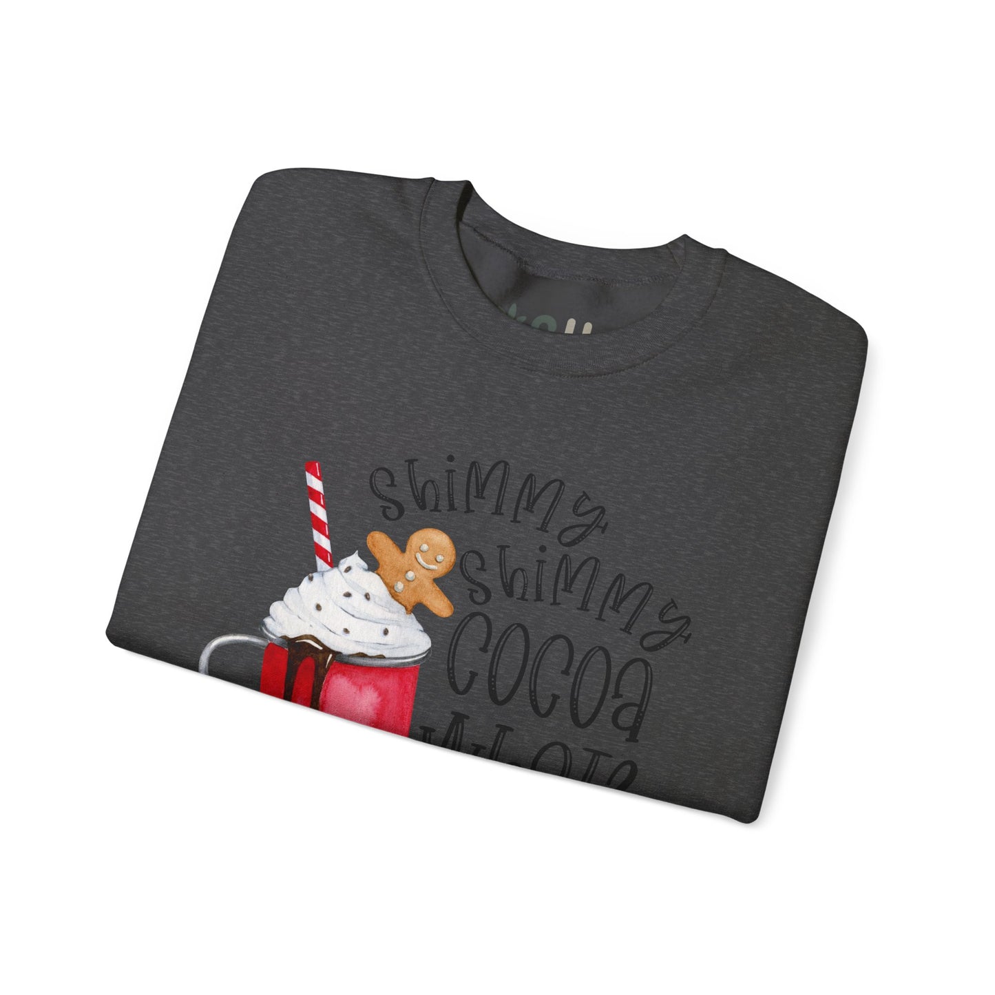 "Shimmy Shimmy Cocoa What" - Crewneck Sweatshirt
