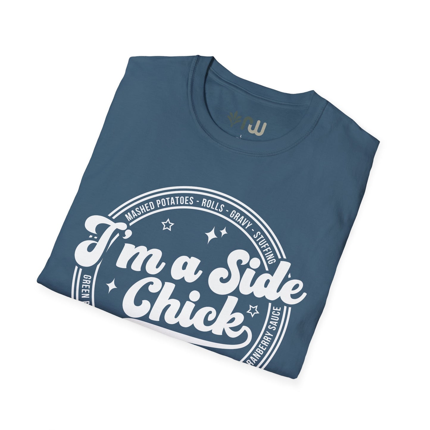 "I'm a Side Chick" - Softstyle T-Shirt