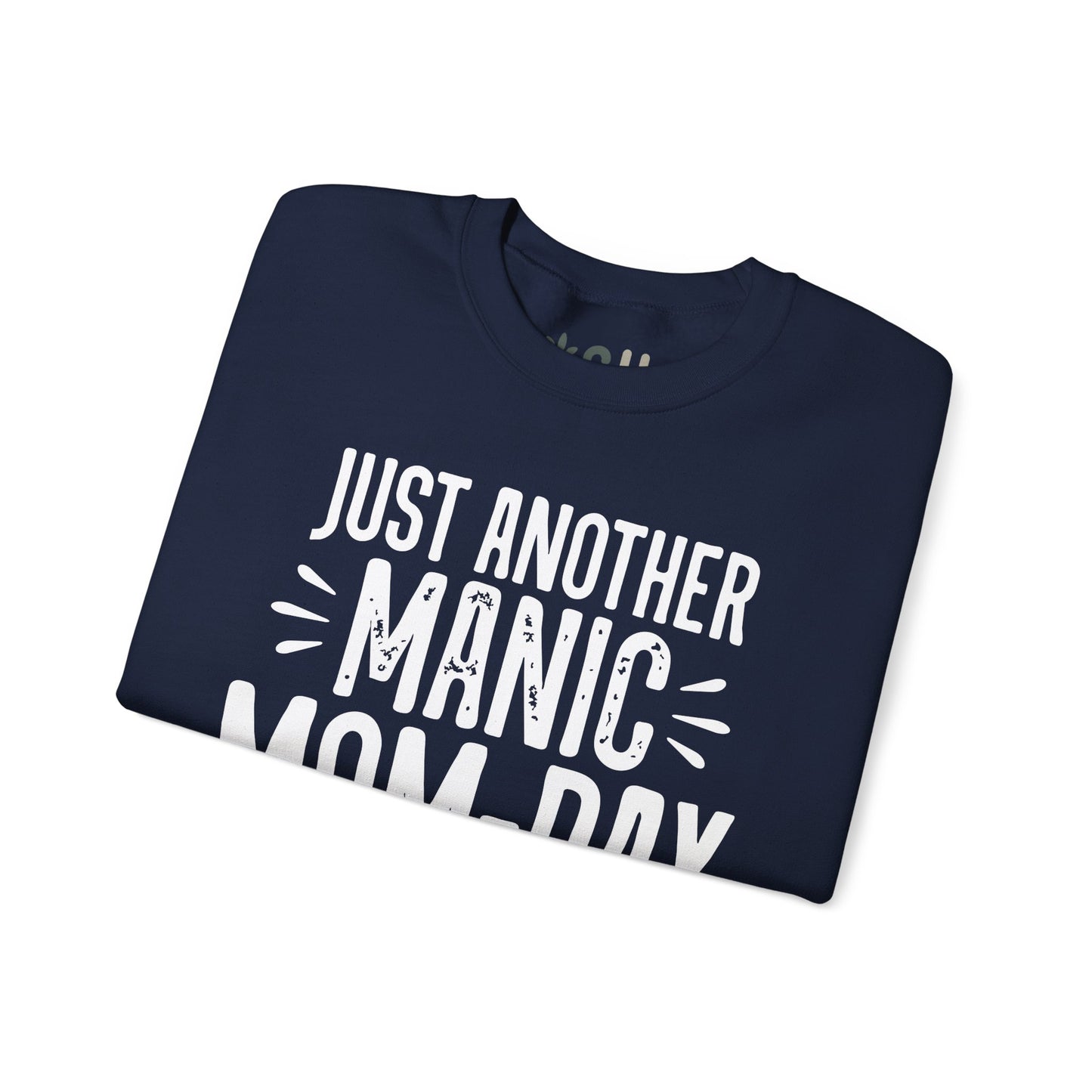 "Just Another Manic Mom Day" Crewneck Sweatshirt