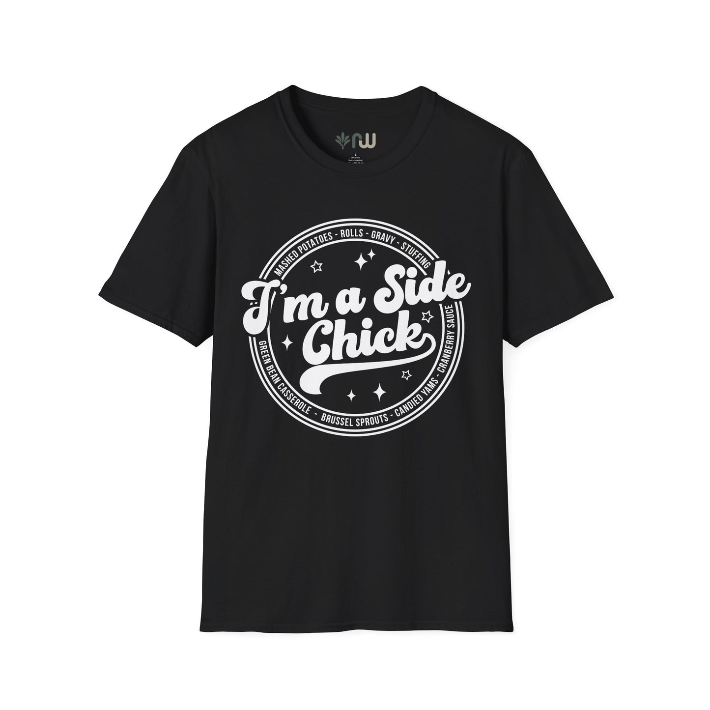 "I'm a Side Chick" - Softstyle T-Shirt