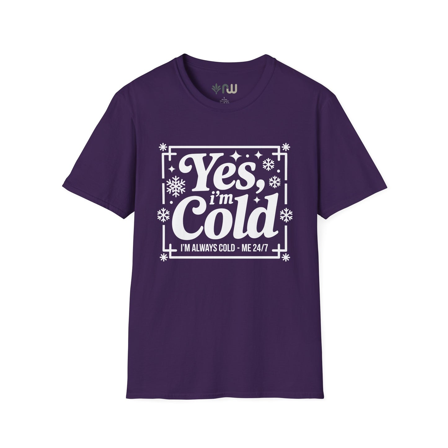"Yes I'm Cold" - Softstyle T-Shirt