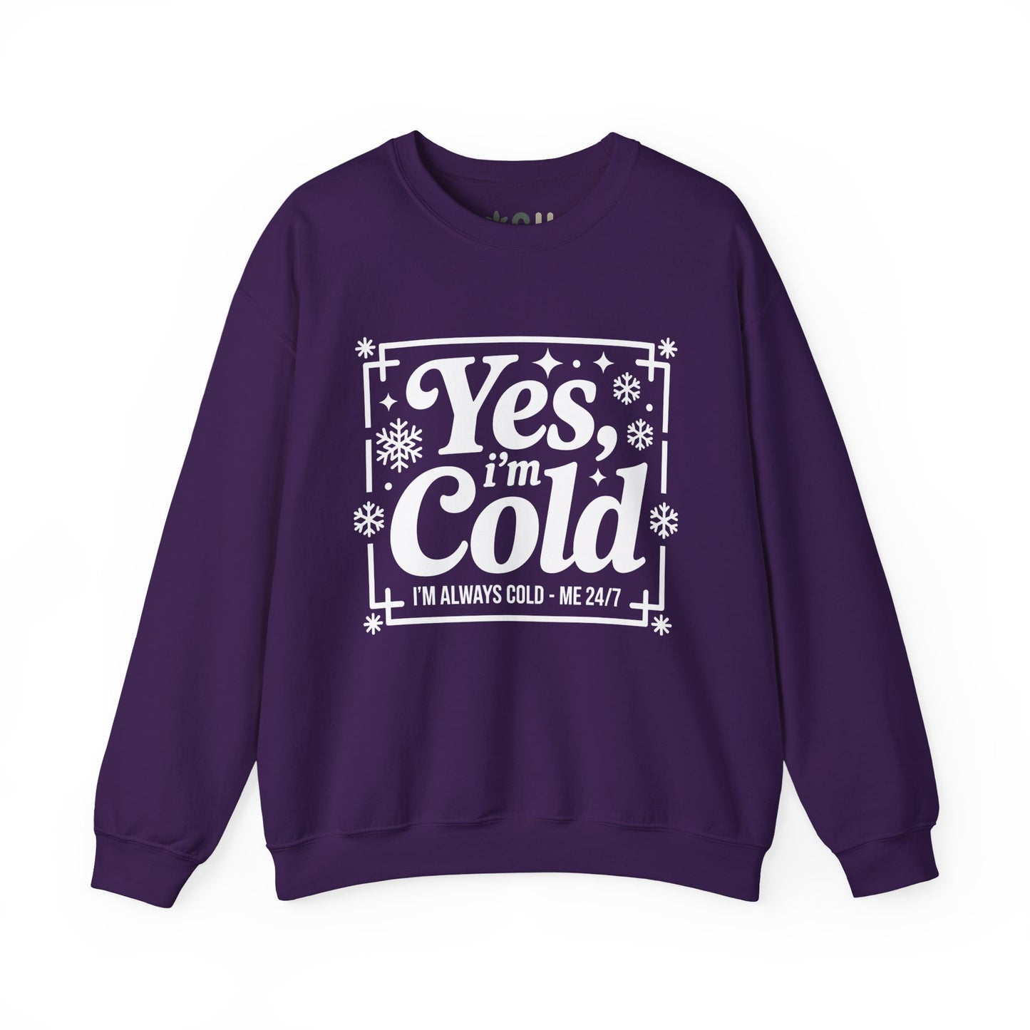 "Yes I'm Cold" - Crewneck Sweatshirt