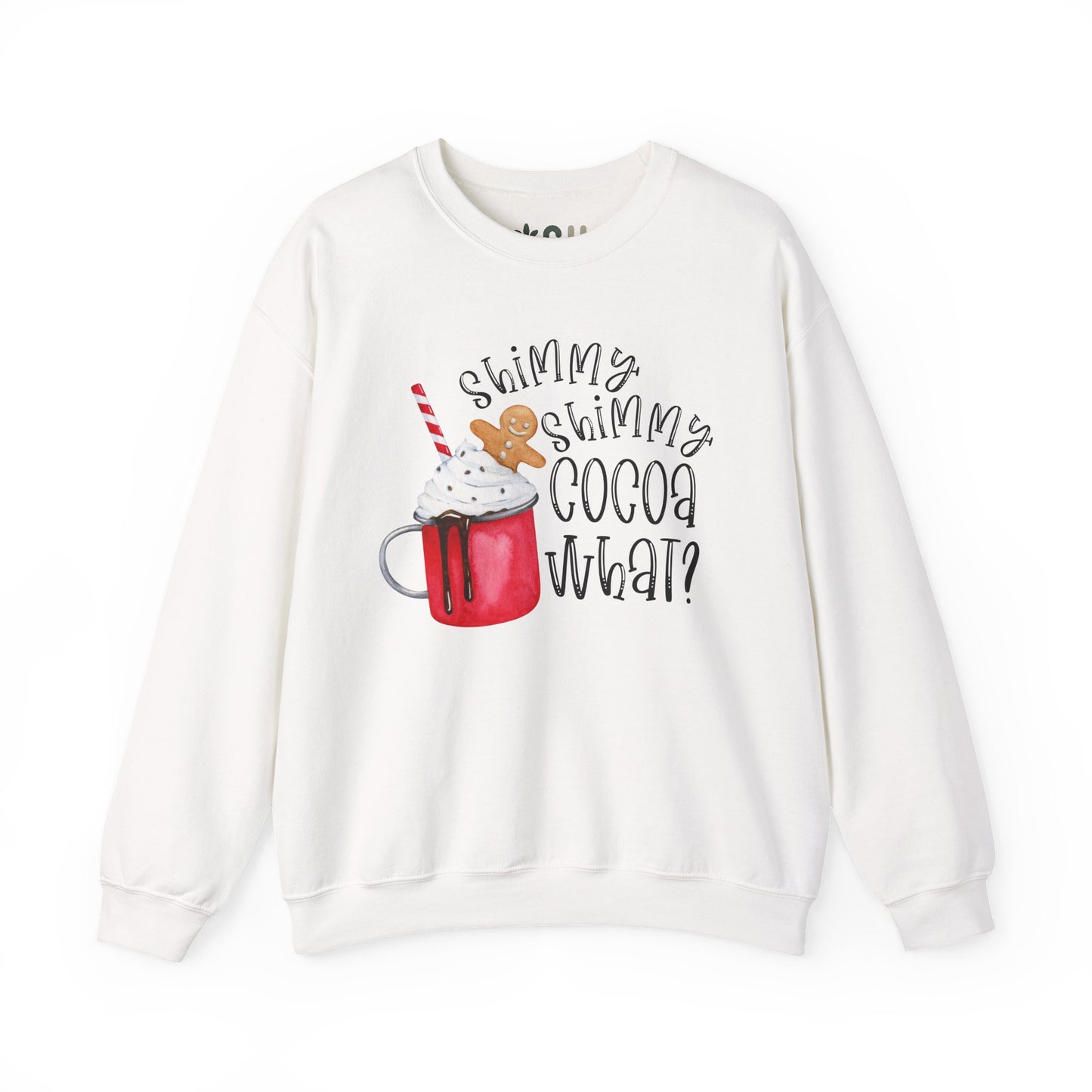 "Shimmy Shimmy Cocoa What" - Crewneck Sweatshirt