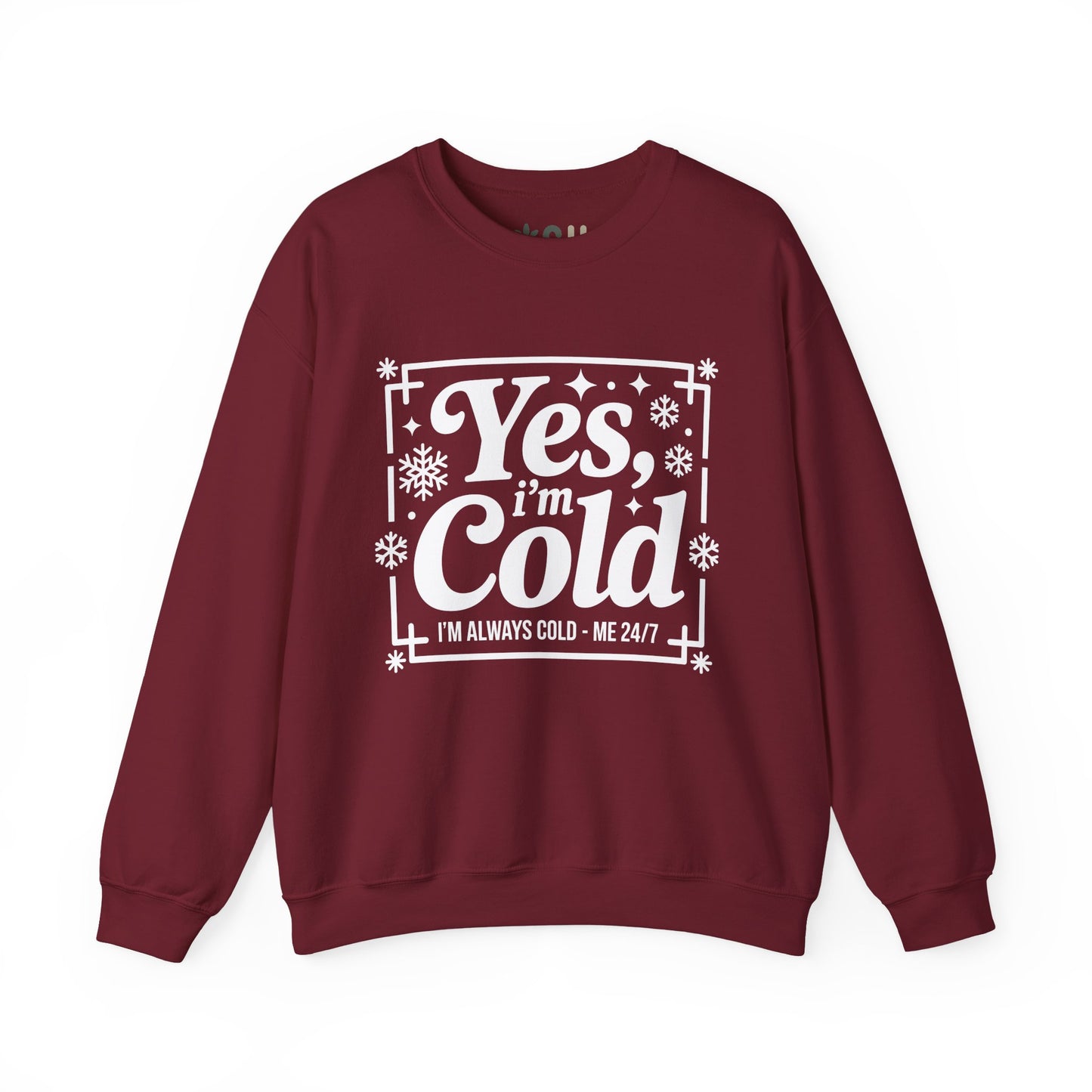 "Yes I'm Cold" - Crewneck Sweatshirt