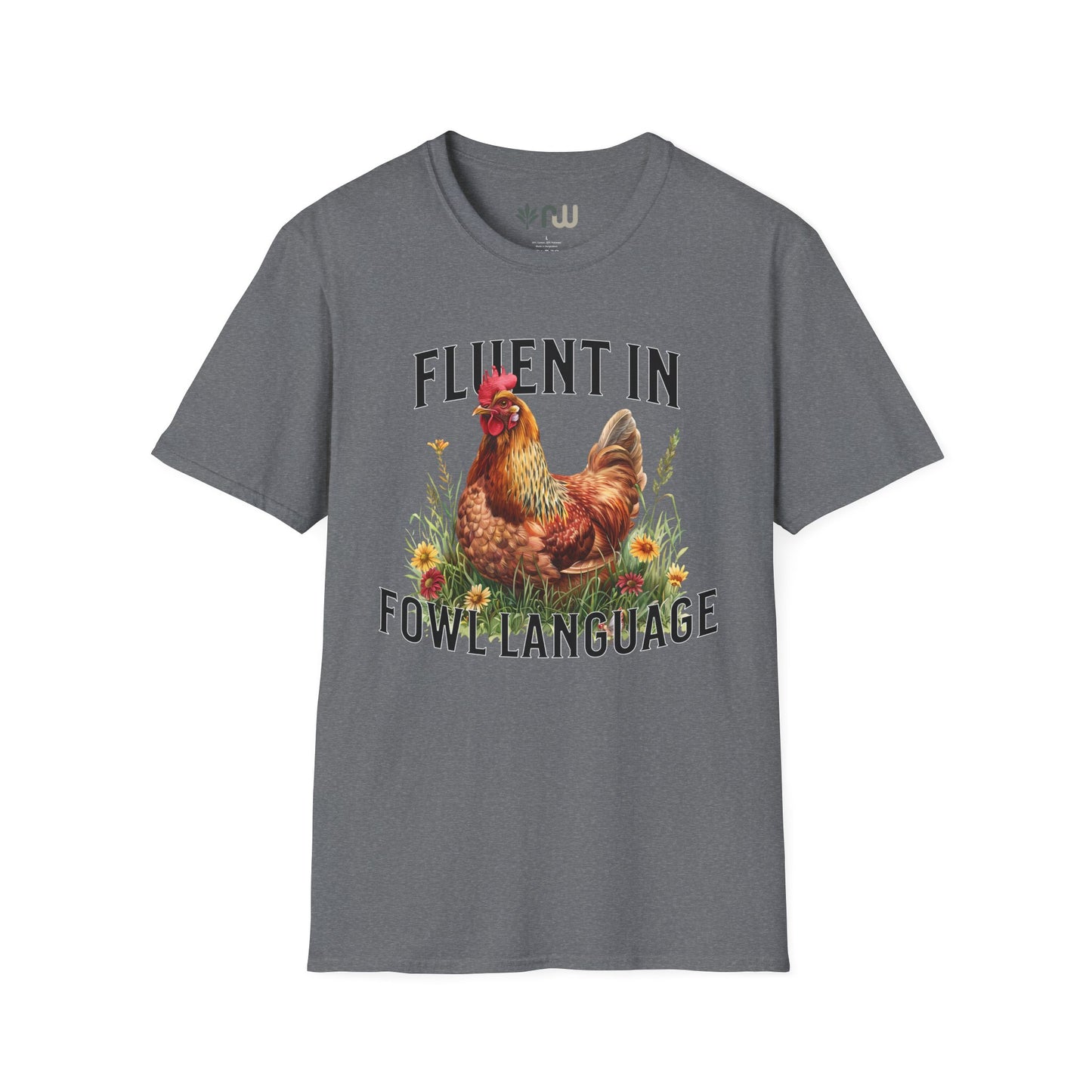 "Fluent in Fowl Language" Softstyle T-Shirt