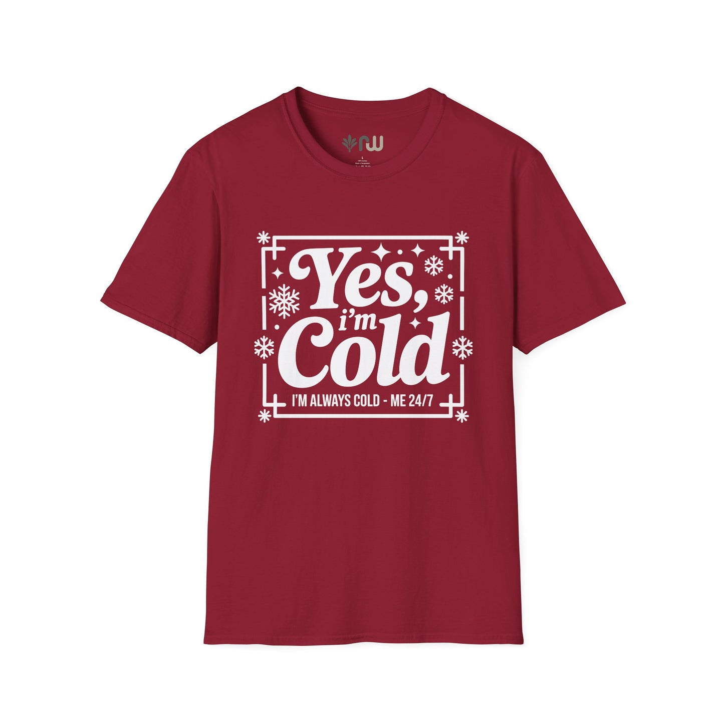 "Yes I'm Cold" - Softstyle T-Shirt